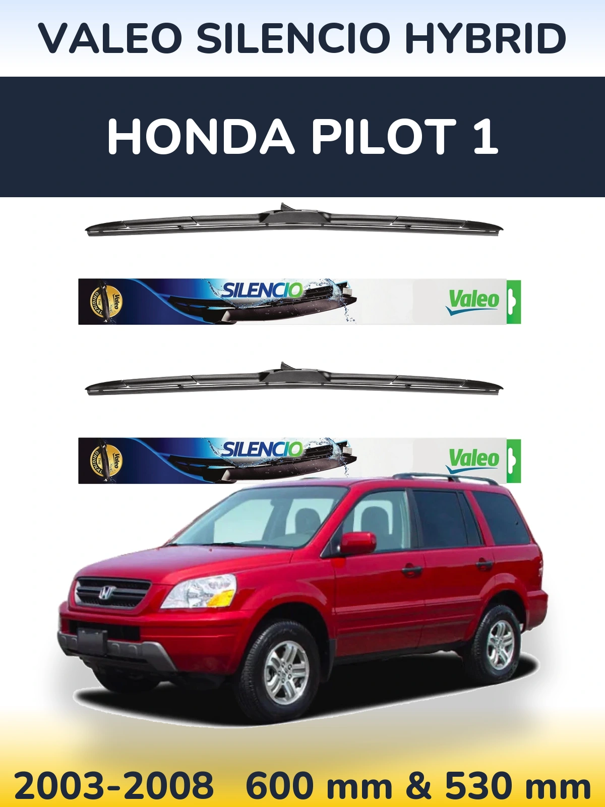 Komplet przednich wycieraczek Valeo Silencio Hybrid 600 & 530 mm do Honda Pilot 1 2003-2008