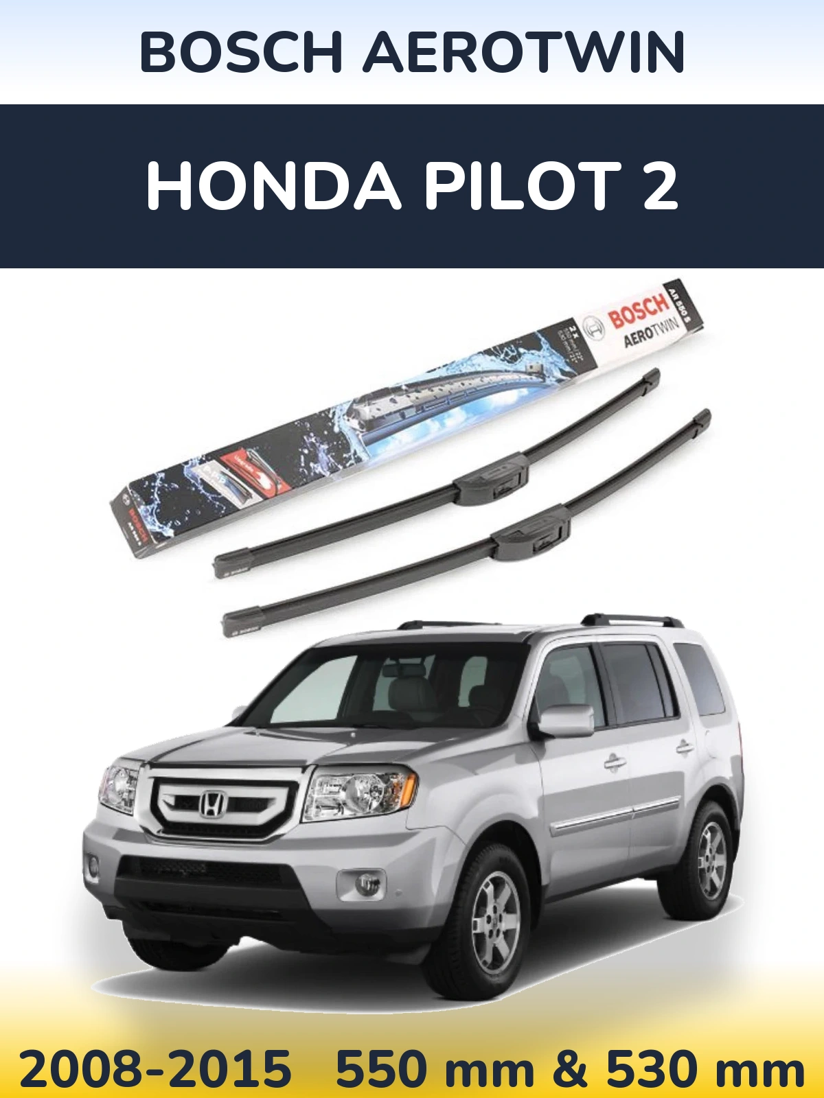 Комплект передних дворников BOSCH AeroTwin 550 & 530 мм для Honda Pilot 2 2008-2015