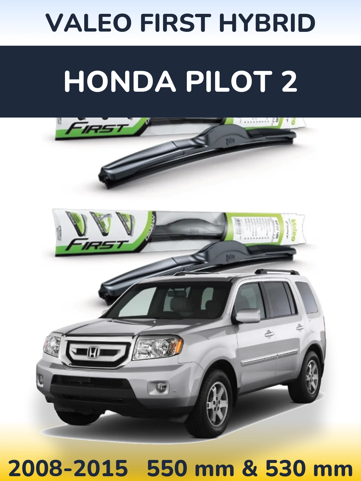 Komplet przednich wycieraczek Valeo First Hybrid 550 & 530 mm do Honda Pilot 2 2008-2015