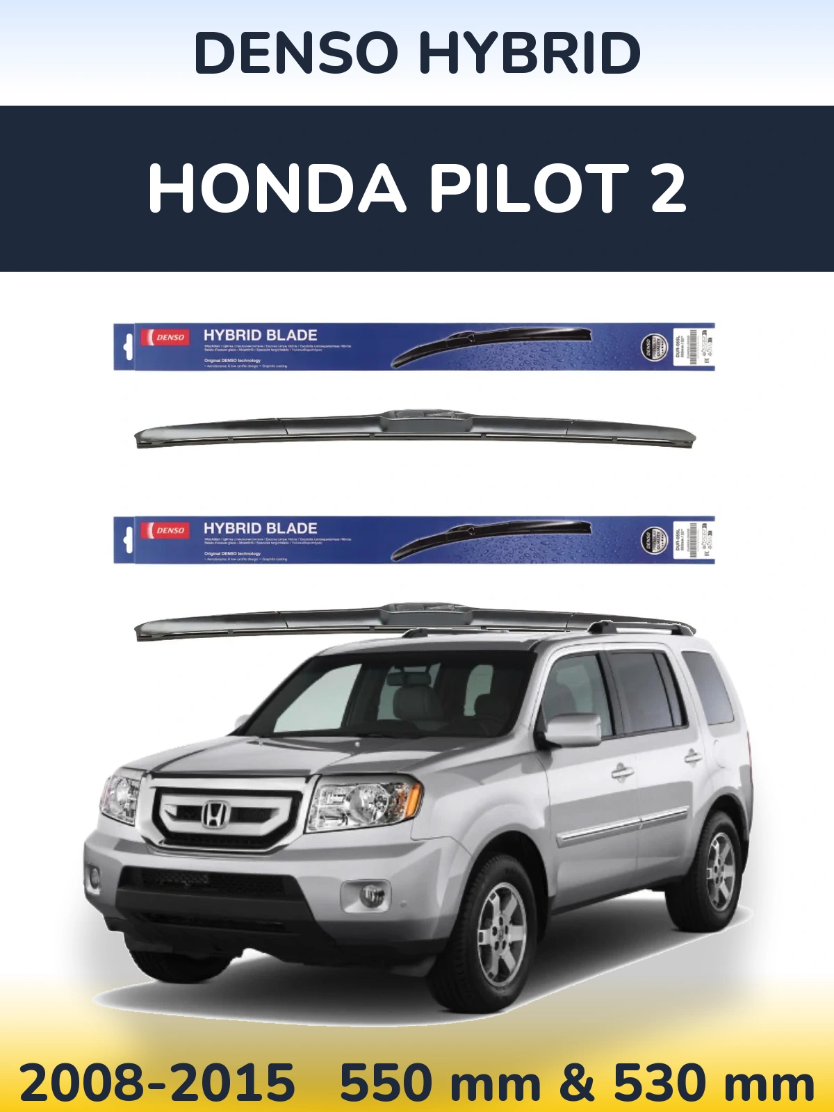 Front wiper blade set Denso Hybrid 550 & 530 mm for Honda Pilot 2 2008-2015