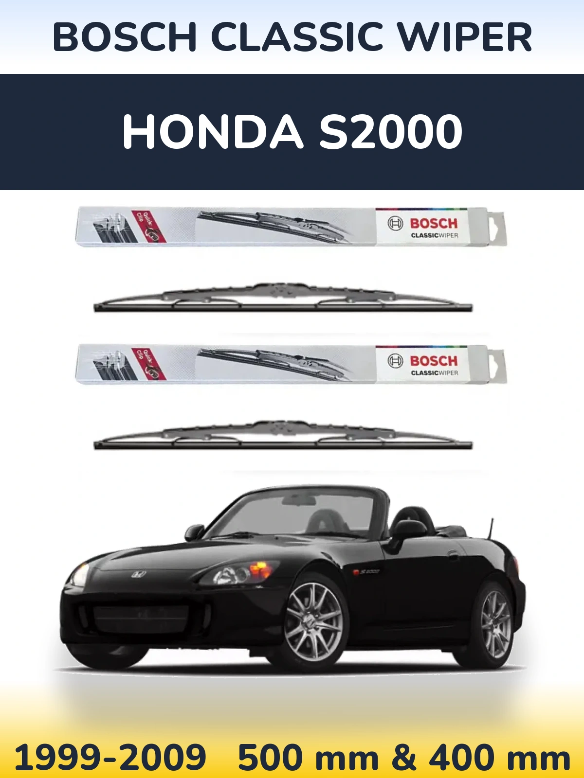 Komplet przednich wycieraczek BOSCH Classic Wiper 500 & 400 mm do Honda S2000 1999-2009