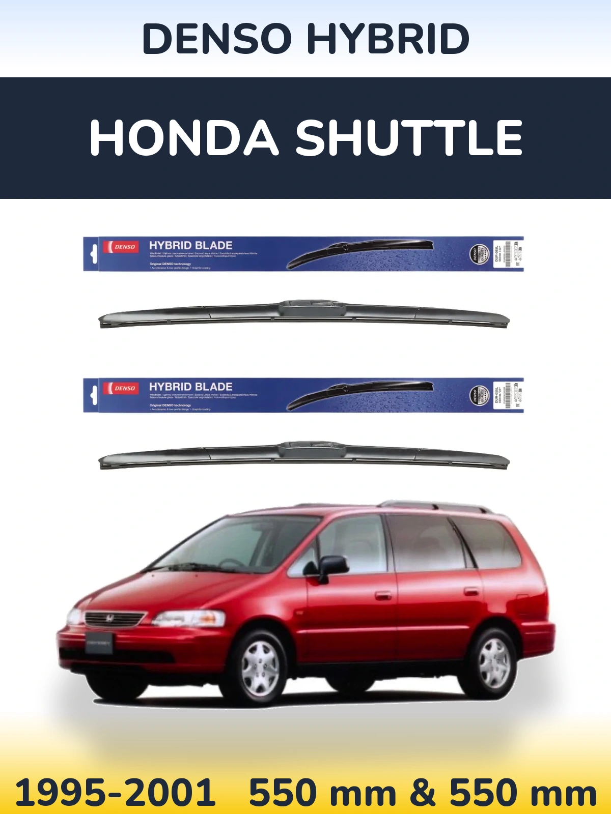 Front wiper blade set Denso Hybrid 550 & 550 mm for Honda Shuttle 1995-2001