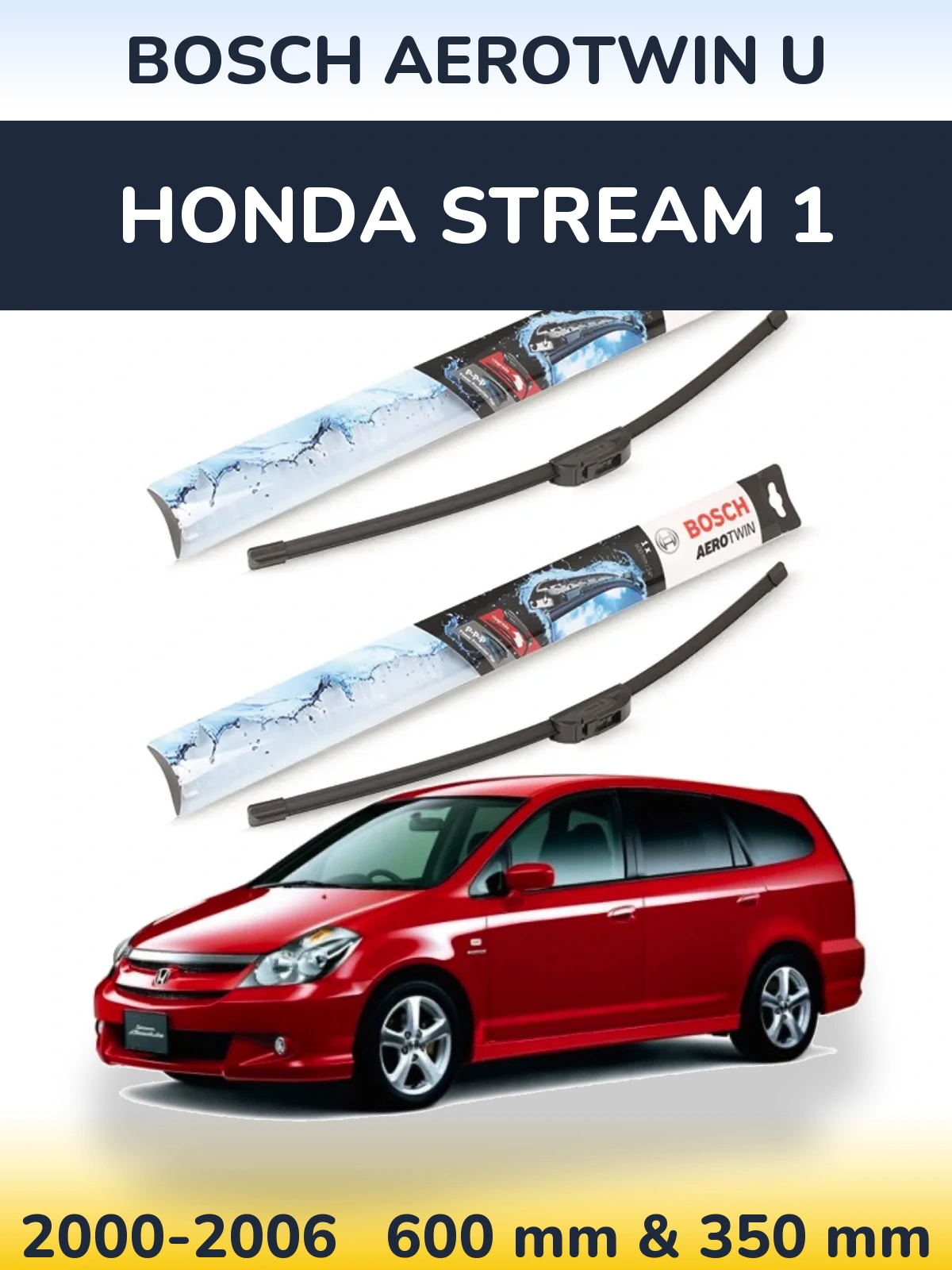 Komplet przednich wycieraczek BOSCH AeroTwin U 600 & 350 mm do Honda Stream 1 2000-2006