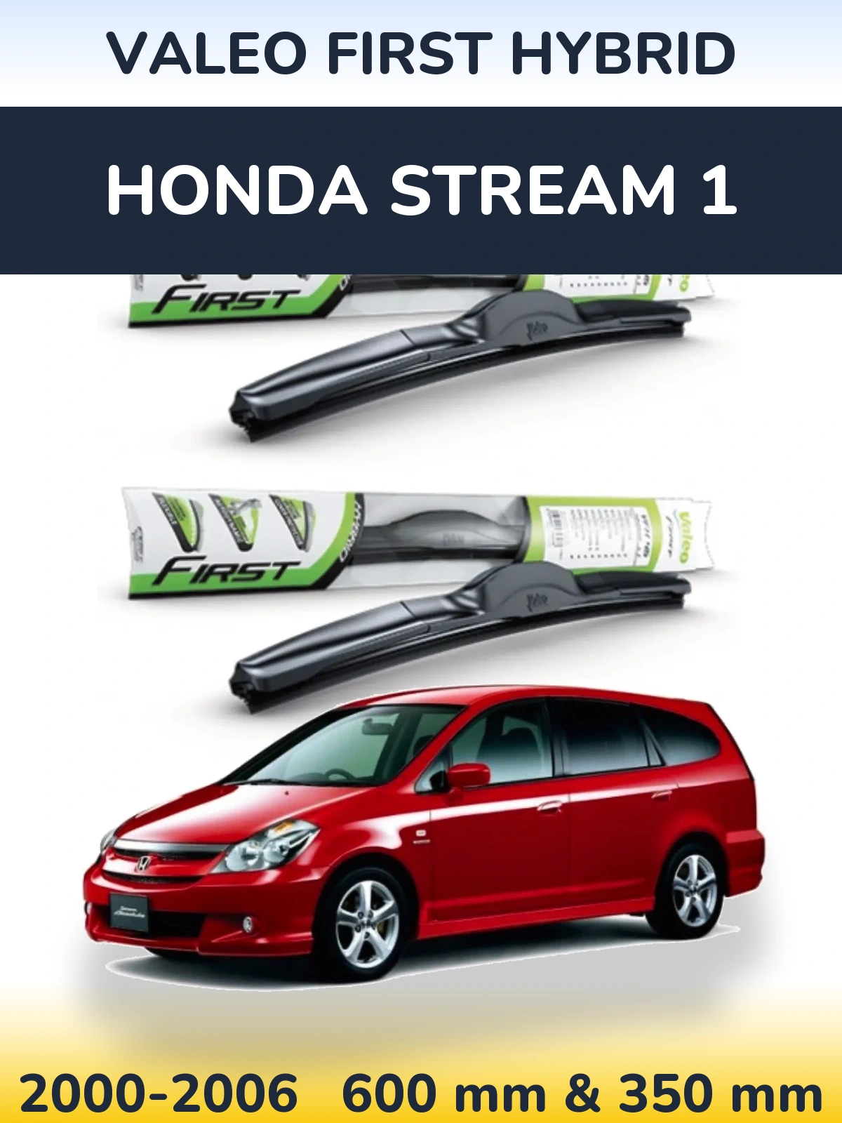 Komplet przednich wycieraczek Valeo First Hybrid 600 & 350 mm do Honda Stream 1 2000-2006