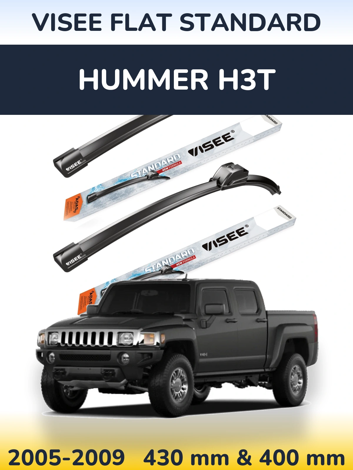 Komplet przednich wycieraczek VISEE FLAT STANDARD 430 & 400 mm do Hummer H3T 2005-2009