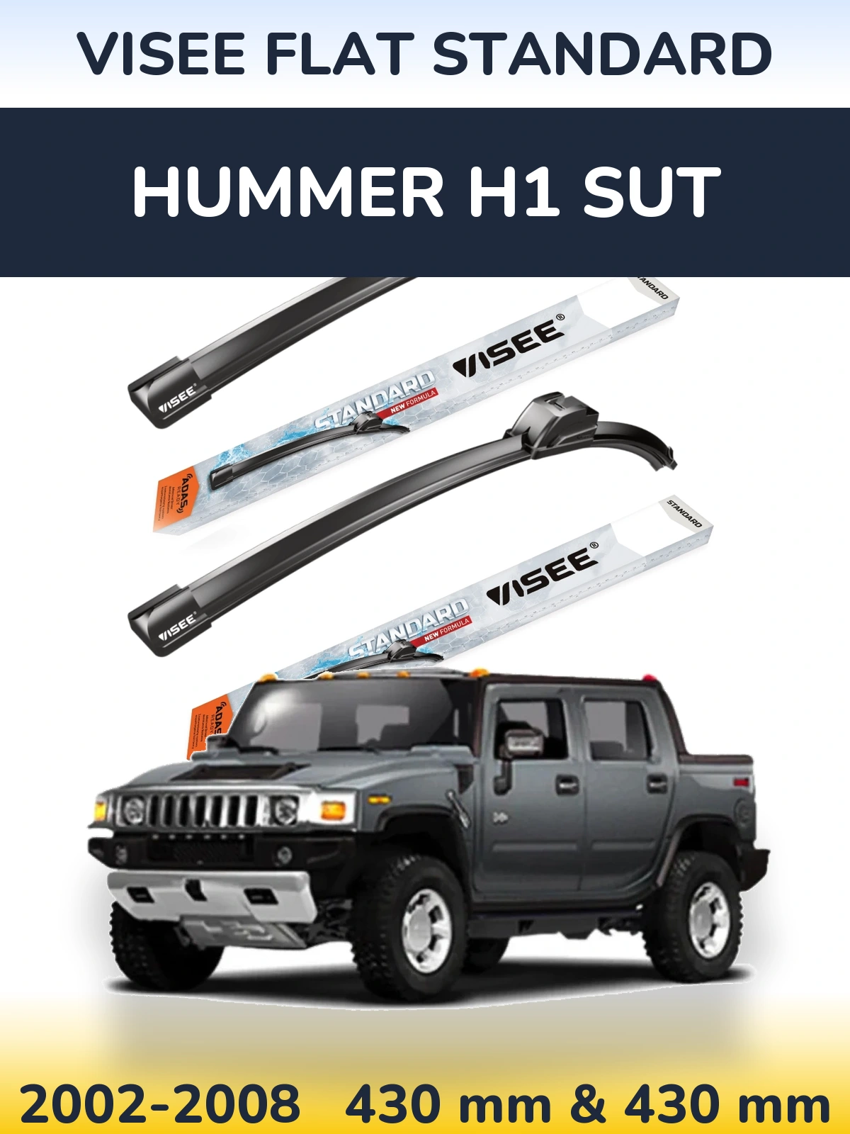 Komplet przednich wycieraczek VISEE FLAT STANDARD 430 & 430 mm do Hummer H1 SUT 2002-2008