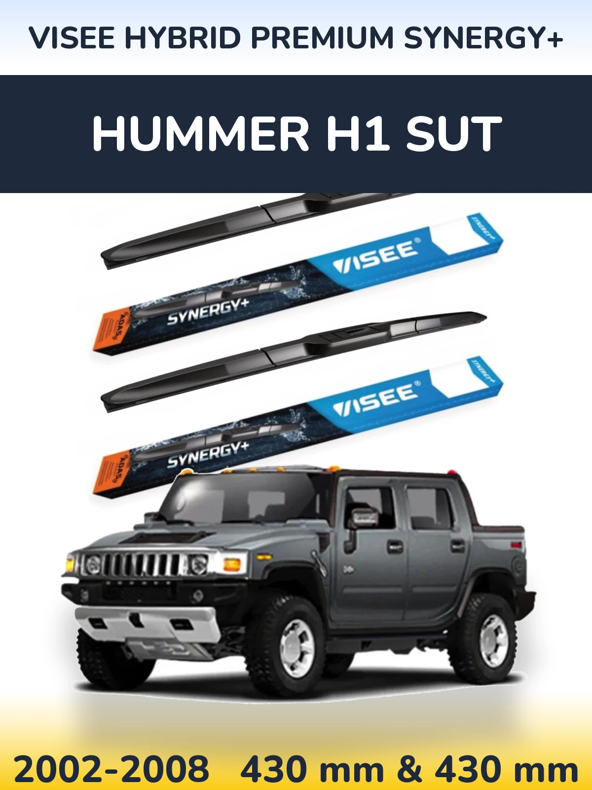 Komplet przednich wycieraczek VISEE HYBRID PREMIUM SYNERGY+ 430 & 430 mm do Hummer H1 SUT 2002-2008
