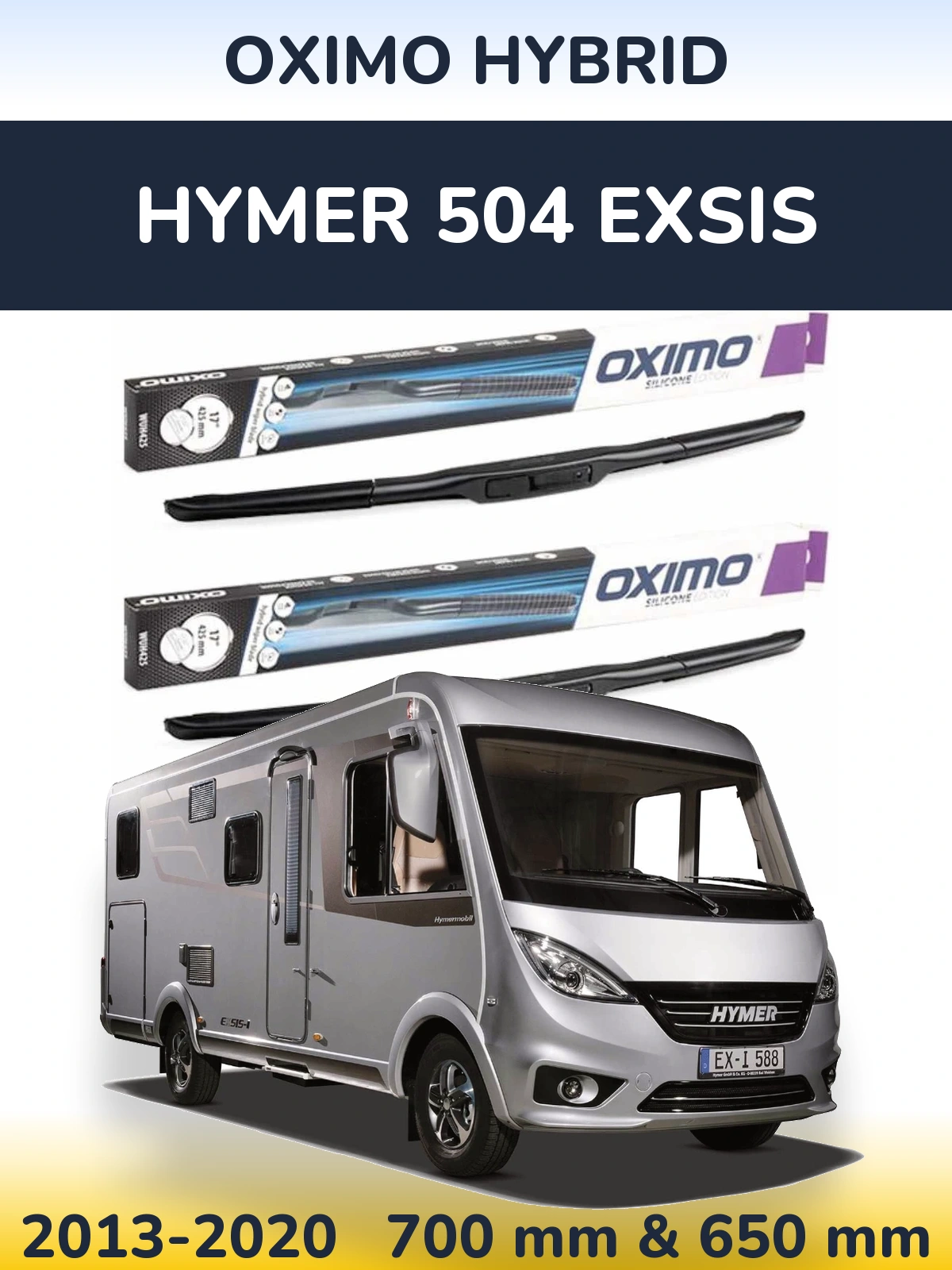 Komplet przednich wycieraczek Oximo Hybrid 700 & 650 mm do HYMER 504 EXSIS 2013-2020