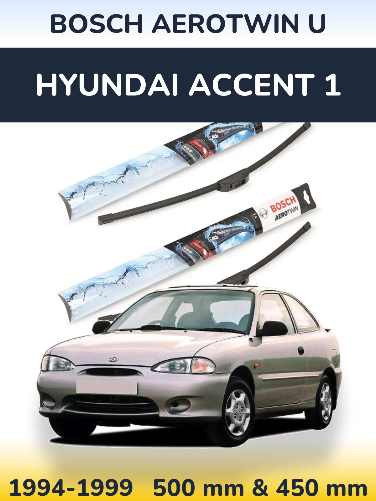 Front wiper blade set BOSCH AeroTwin U 500 & 450 mm for Hyundai Accent 1 1994-1999