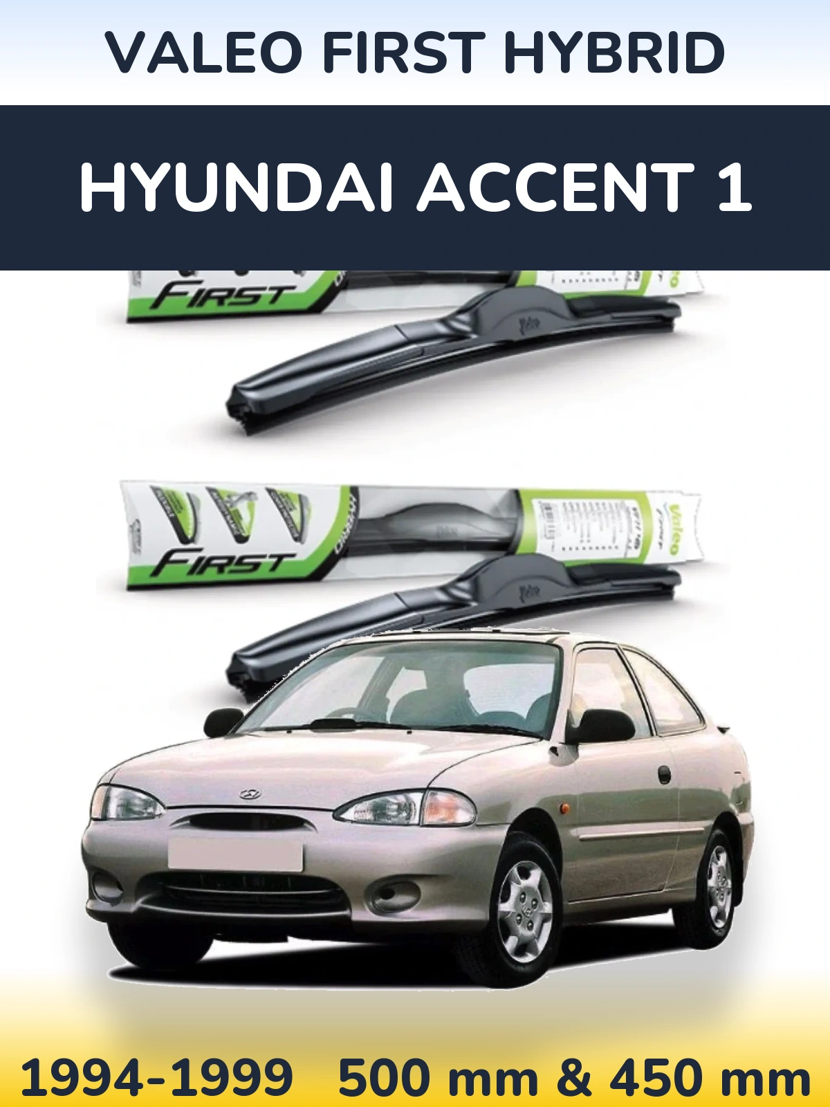 Komplet przednich wycieraczek Valeo First Hybrid 500 & 450 mm do Hyundai Accent 1 1994-1999