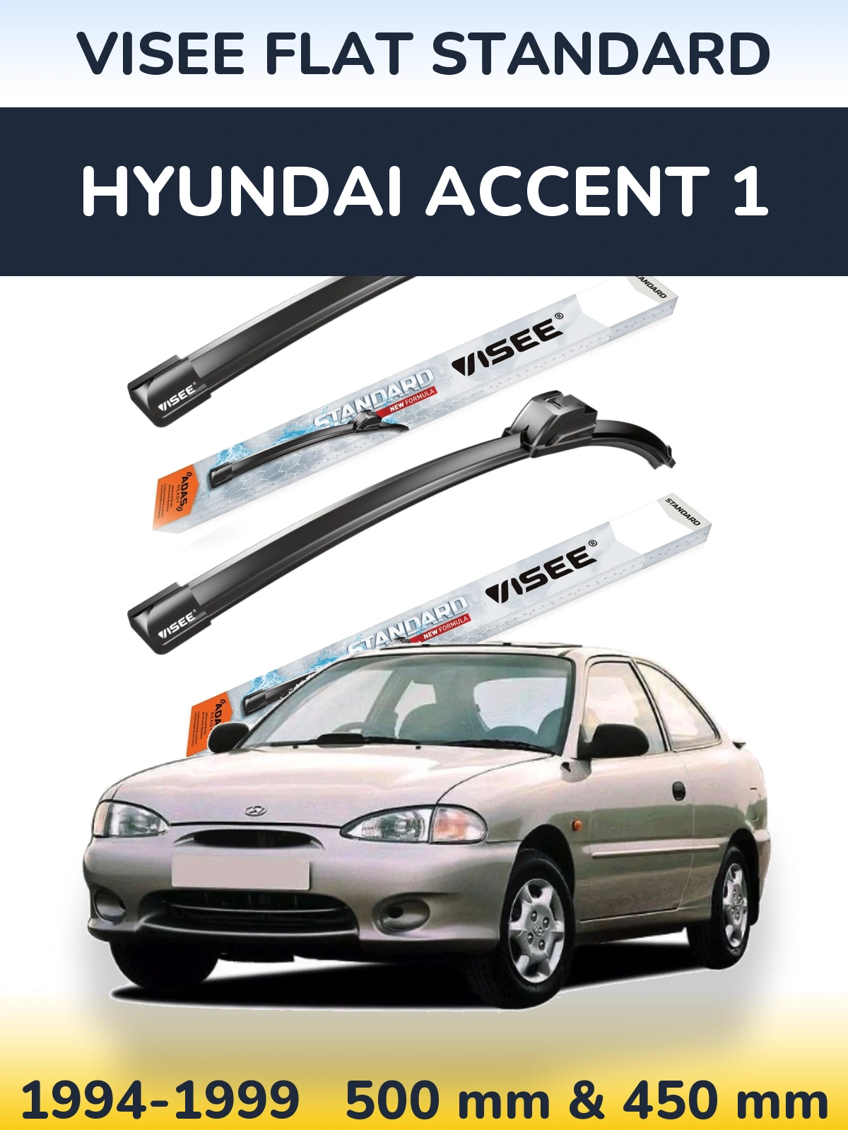 Front wiper blade set VISEE FLAT STANDARD 500 & 450 mm for Hyundai Accent 1 1994-1999