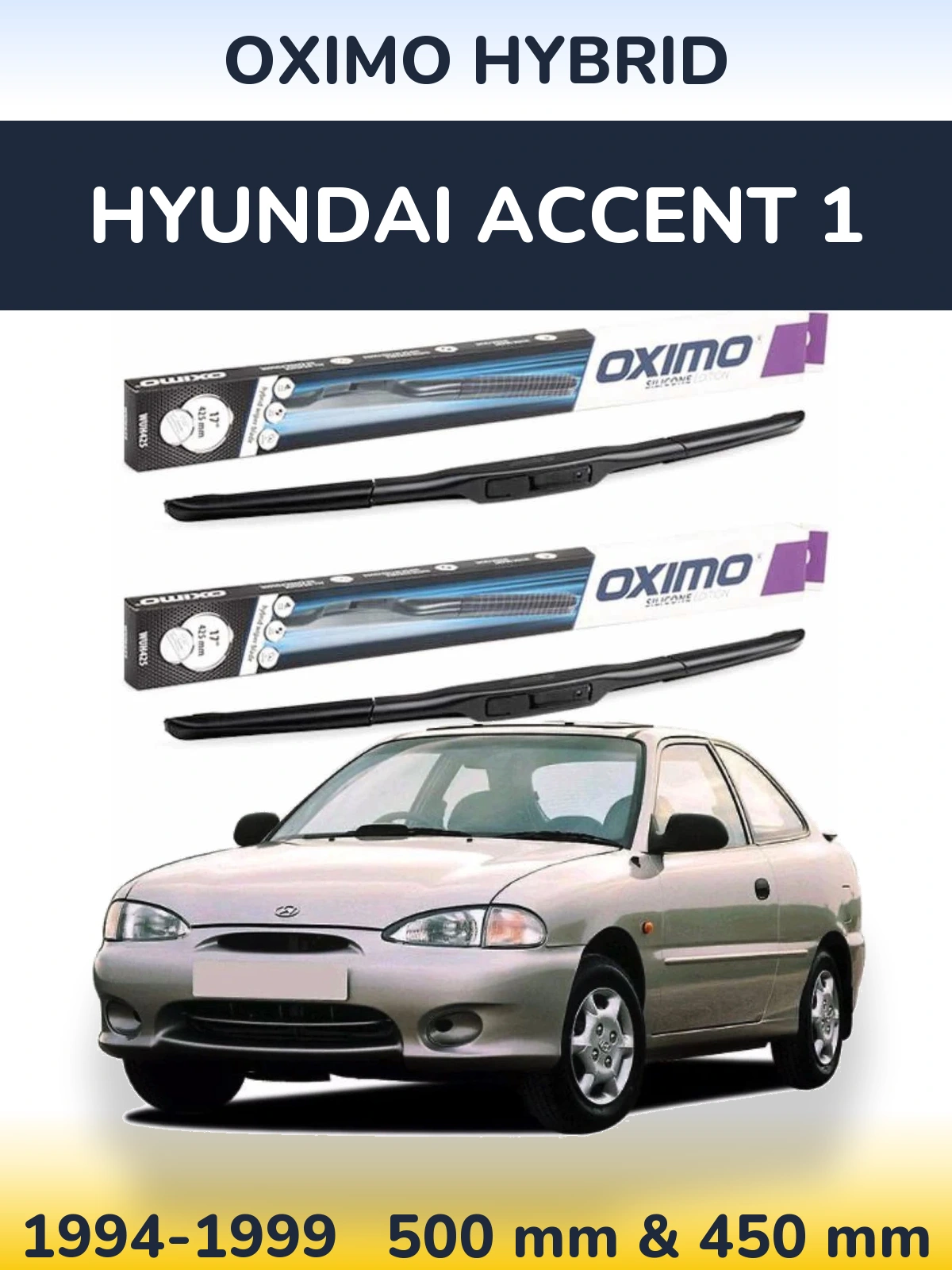 Комплект передніх щіток Oximo Hybrid 500 & 450 мм для Hyundai Accent 1 1994-1999