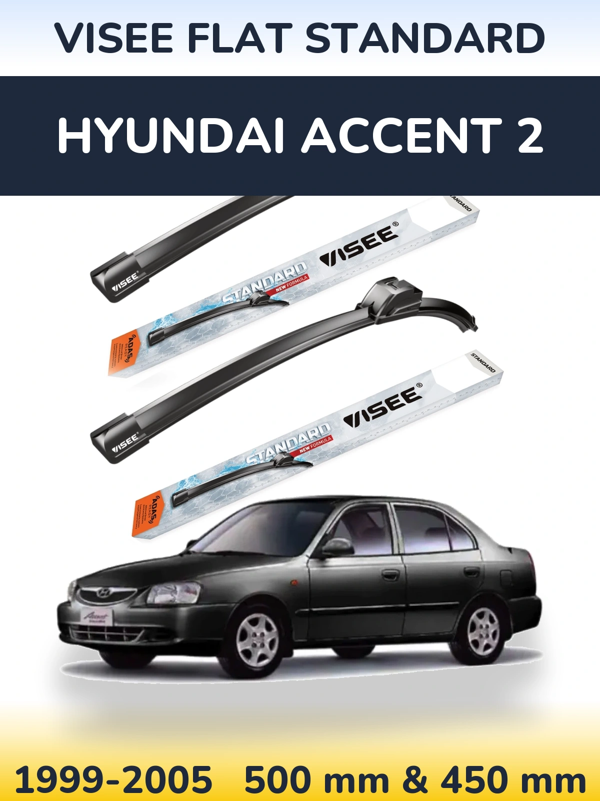 Front wiper blade set VISEE FLAT STANDARD 500 & 450 mm for Hyundai Accent 2 1999-2005
