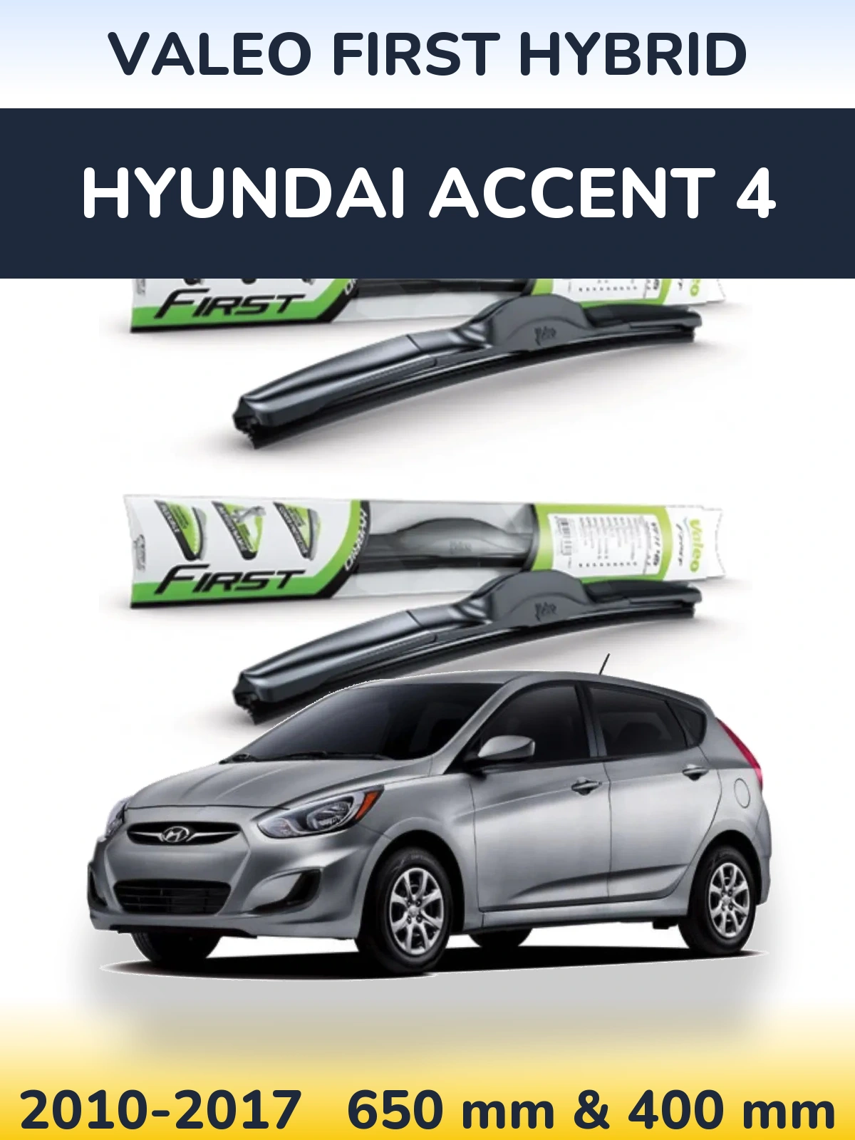 Komplet przednich wycieraczek Valeo First Hybrid 650 & 400 mm do Hyundai Accent 4 2010-2017