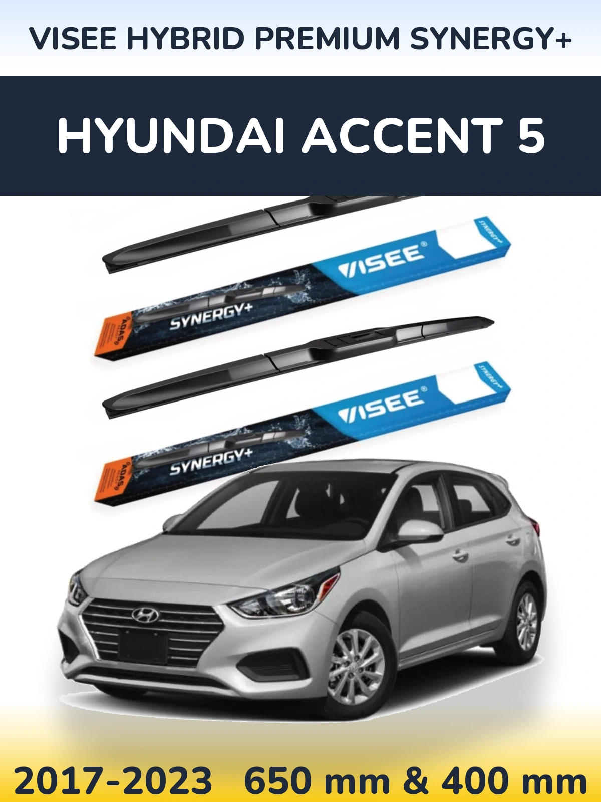 Komplet przednich wycieraczek VISEE HYBRID PREMIUM SYNERGY+ 650 & 400 mm do Hyundai Accent 5 2017-2023