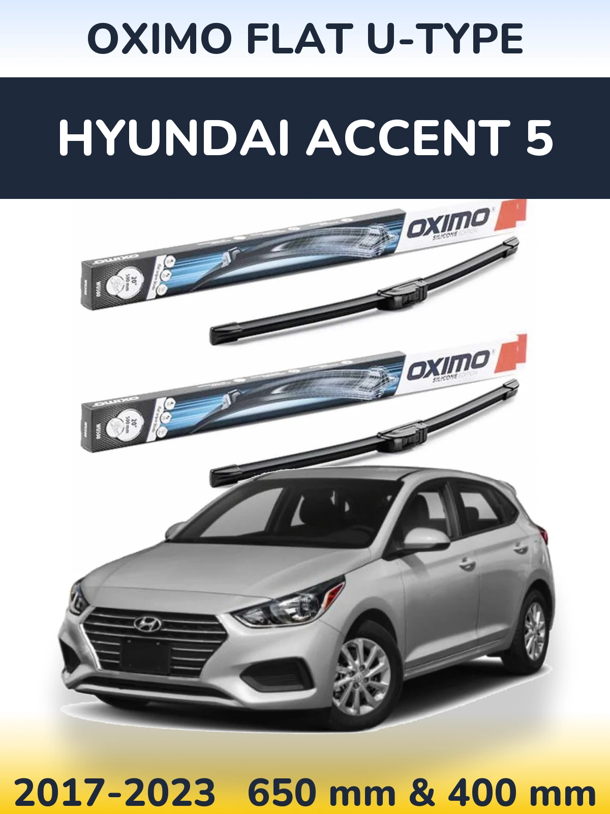 Front wiper blade set Oximo Flat U-type 650 & 400 mm for Hyundai Accent 5 2017-2023
