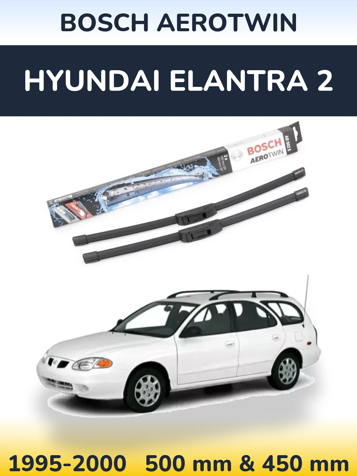 Komplet przednich wycieraczek BOSCH AeroTwin 500 & 450 mm do Hyundai Elantra 2 1995-2000