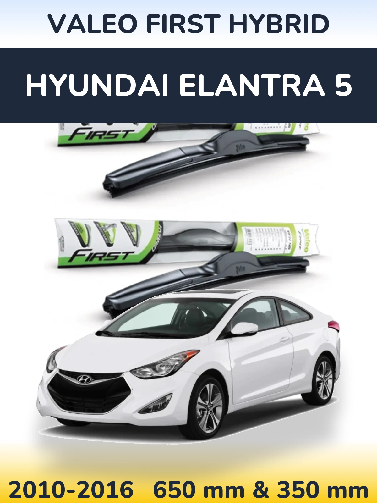 Комплект передних дворников Valeo First Hybrid 650 & 350 мм для Hyundai Elantra 5 2010-2016