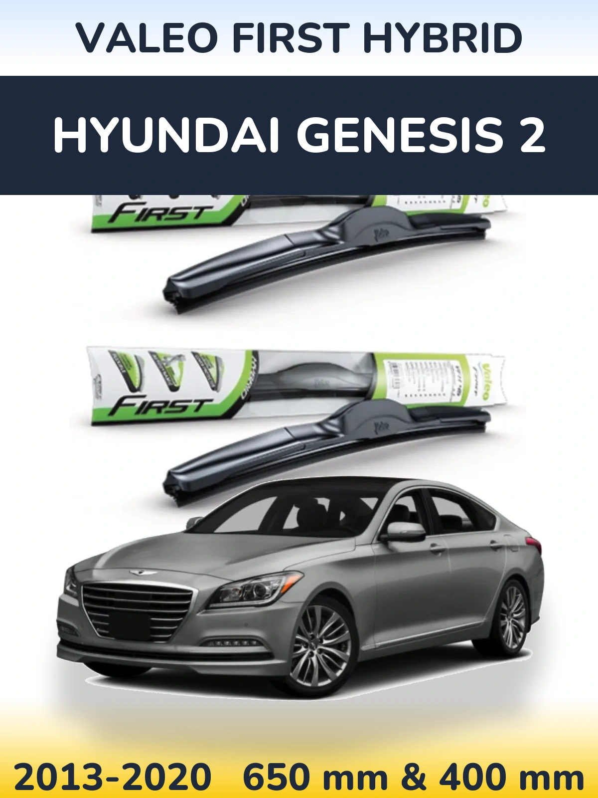 Komplet przednich wycieraczek Valeo First Hybrid 650 & 400 mm do Hyundai Genesis 2 2013-2020