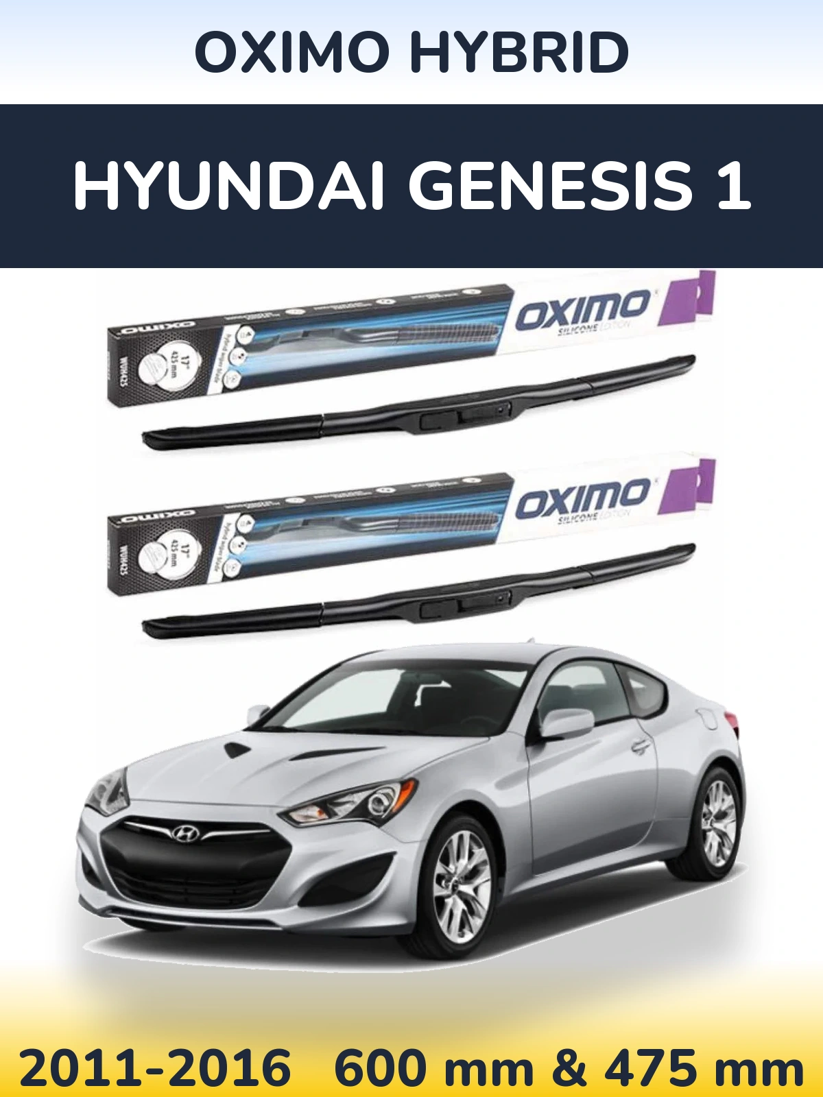 Komplet przednich wycieraczek Oximo Hybrid 600 & 475 mm do Hyundai Genesis 1 2011-2016