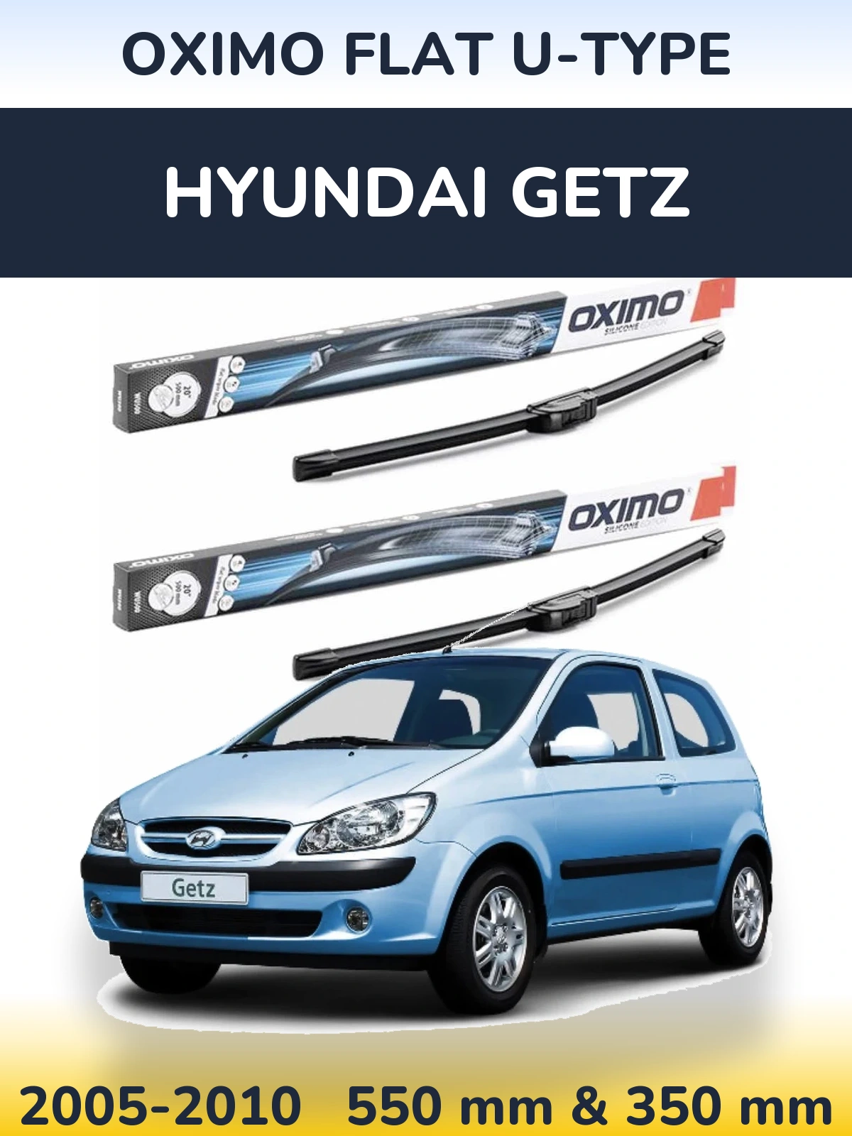 Front wiper blade set Oximo Flat U-type 550 & 350 mm for Hyundai Getz 2005-2010
