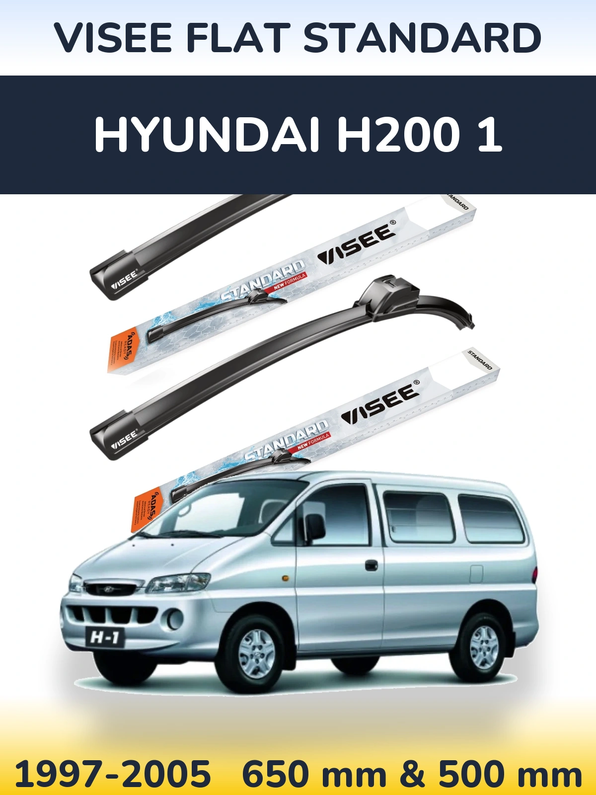 Komplet przednich wycieraczek VISEE FLAT STANDARD 650 & 500 mm do Hyundai H200 1 1997-2005