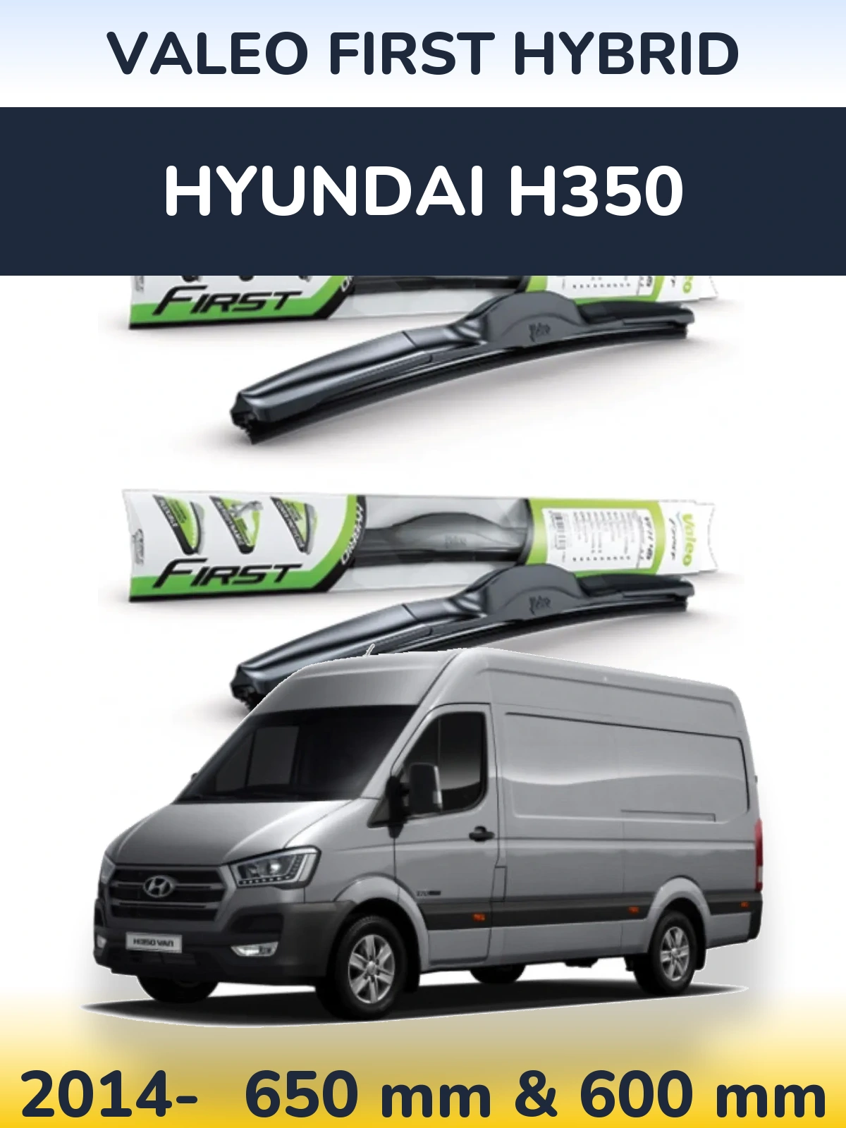 Komplet przednich wycieraczek Valeo First Hybrid 650 & 600 mm do Hyundai H350 2014-2026