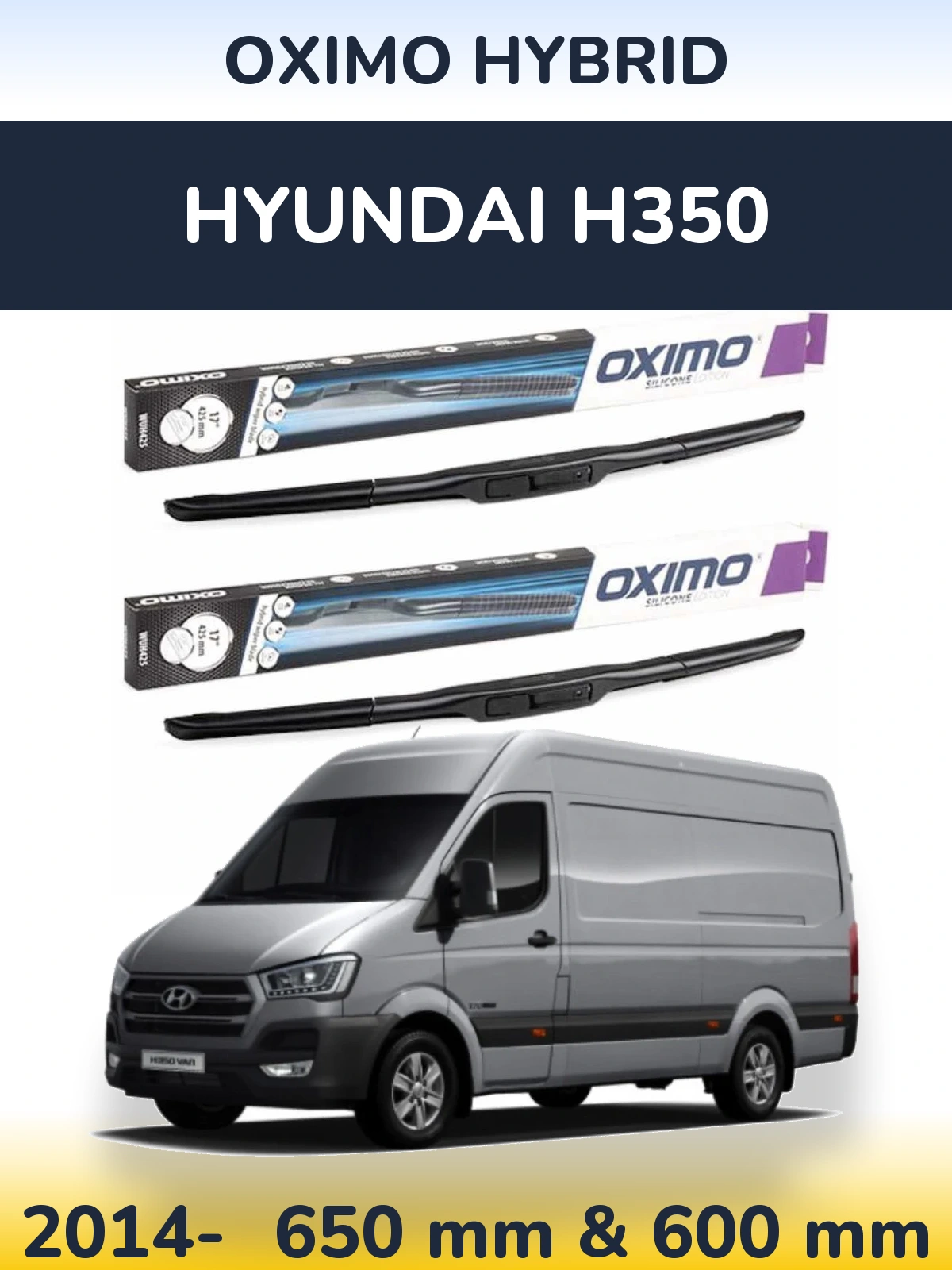 Komplet przednich wycieraczek Oximo Hybrid 650 & 600 mm do Hyundai H350 2014-2026