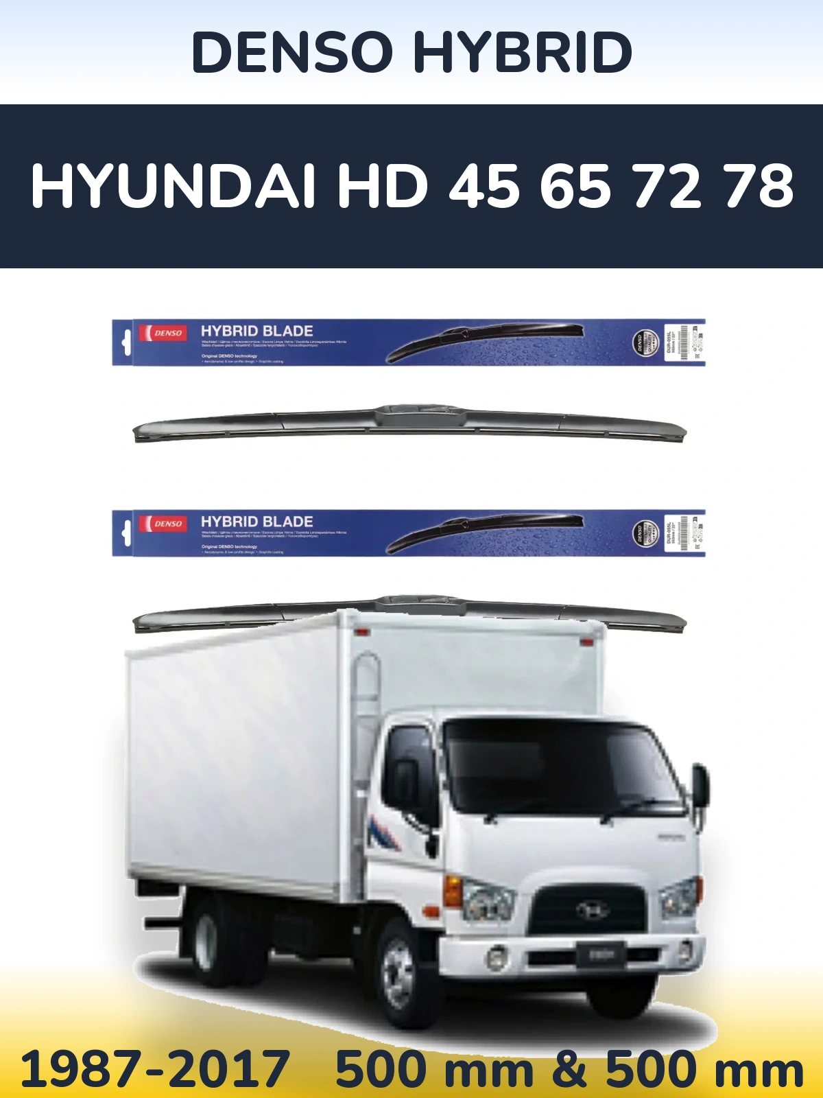 Front wiper blade set Denso Hybrid 500 & 500 mm for Hyundai HD 45 65 72 78 1987-2017