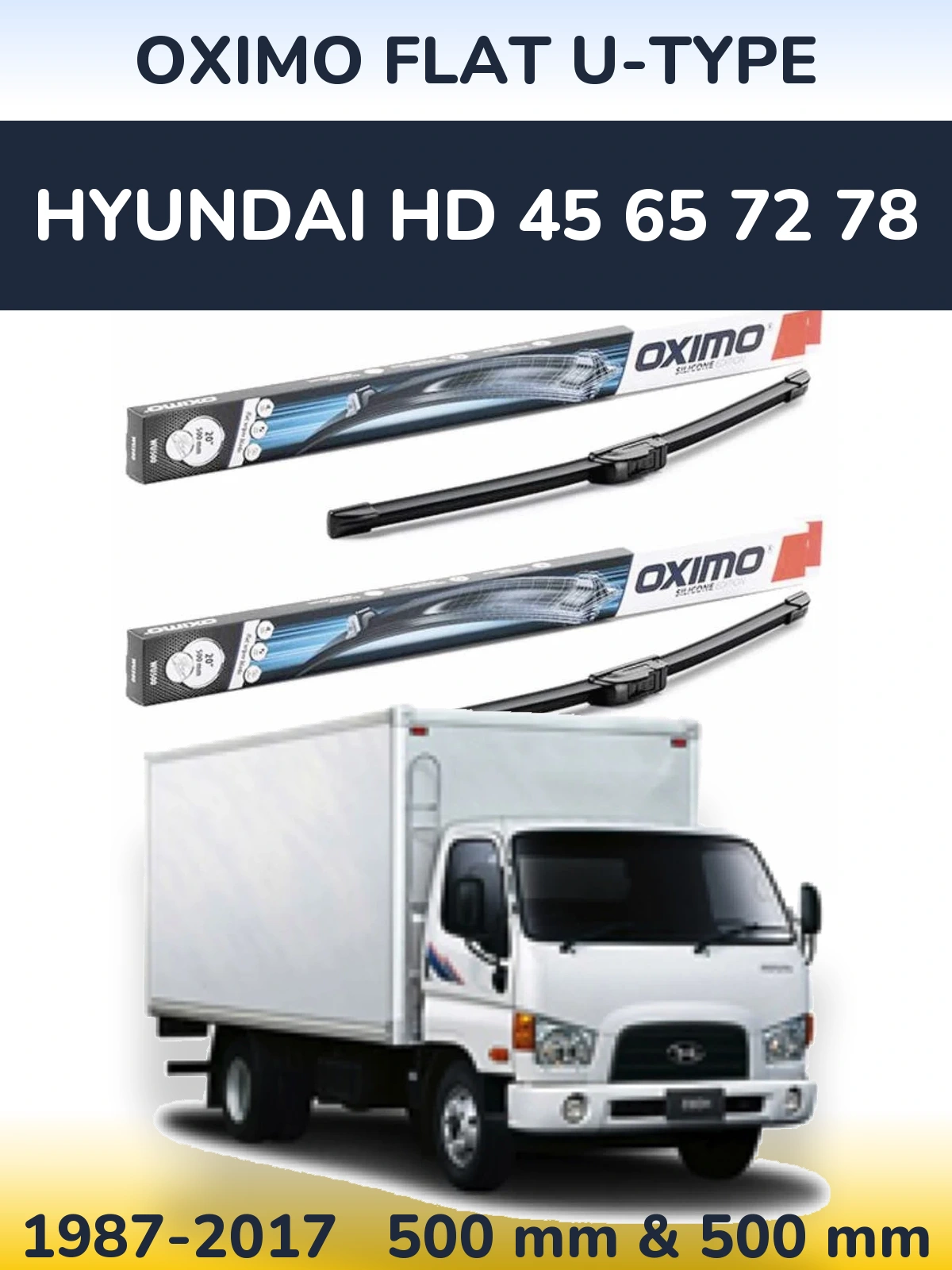 Front wiper blade set Oximo Flat U-type 500 & 500 mm for Hyundai HD 45 65 72 78 1987-2017