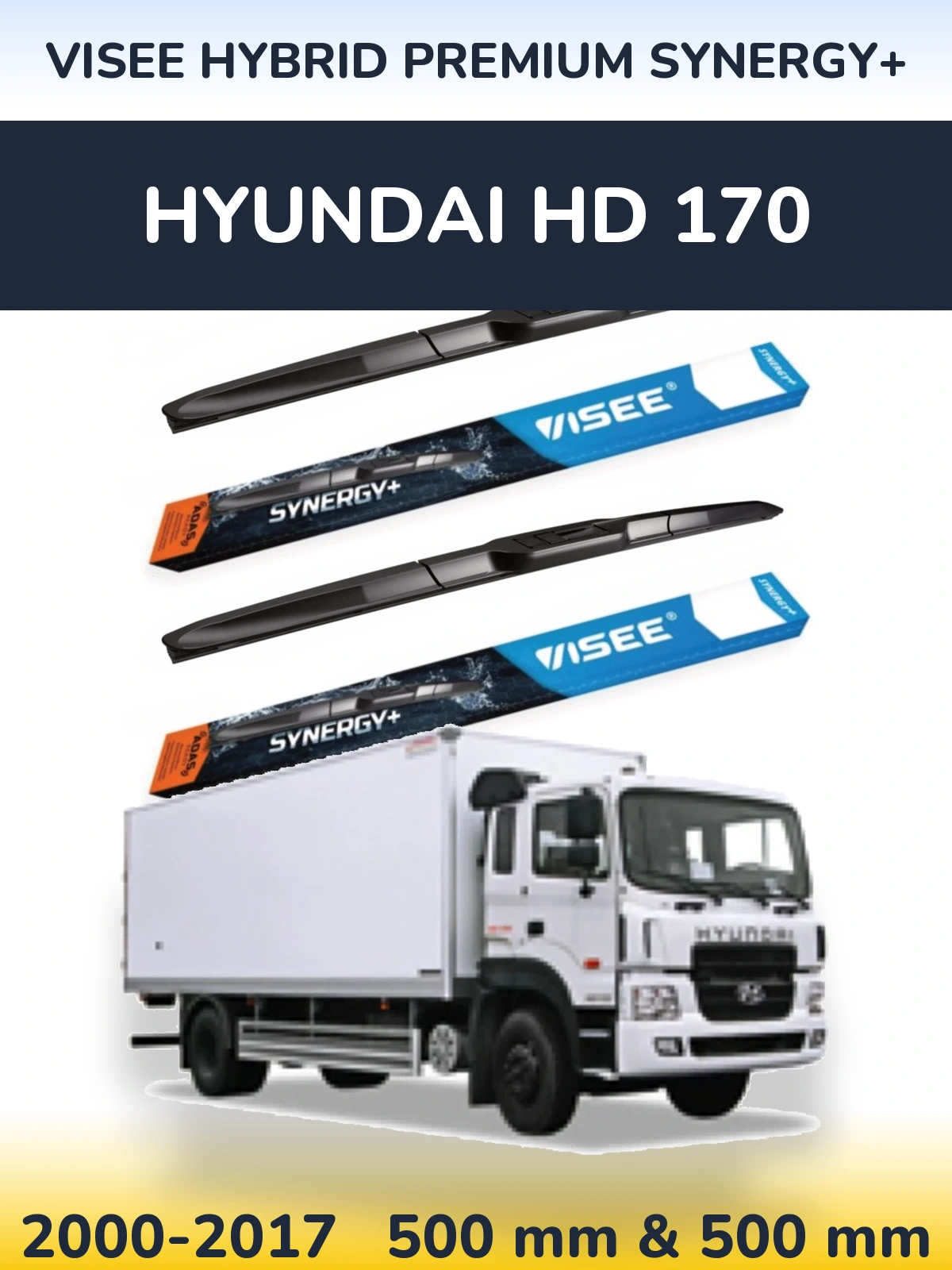 Komplet przednich wycieraczek VISEE HYBRID PREMIUM SYNERGY+ 500 & 500 mm do Hyundai HD 170 2000-2017