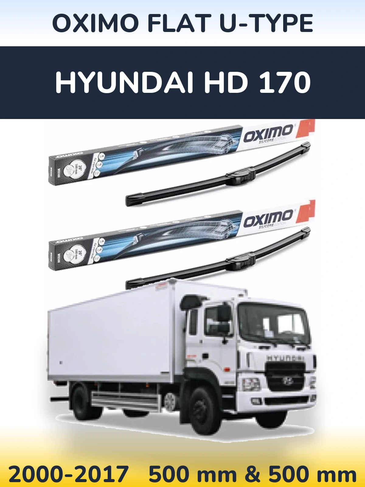 Front wiper blade set Oximo Flat U-type 500 & 500 mm for Hyundai HD 170 2000-2017