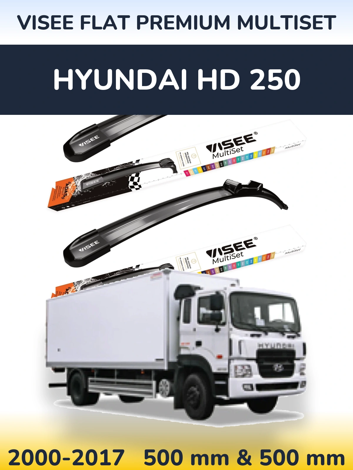 Komplet przednich wycieraczek VISEE FLAT PREMIUM MultiSet 500 & 500 mm do Hyundai HD 250 2000-2017