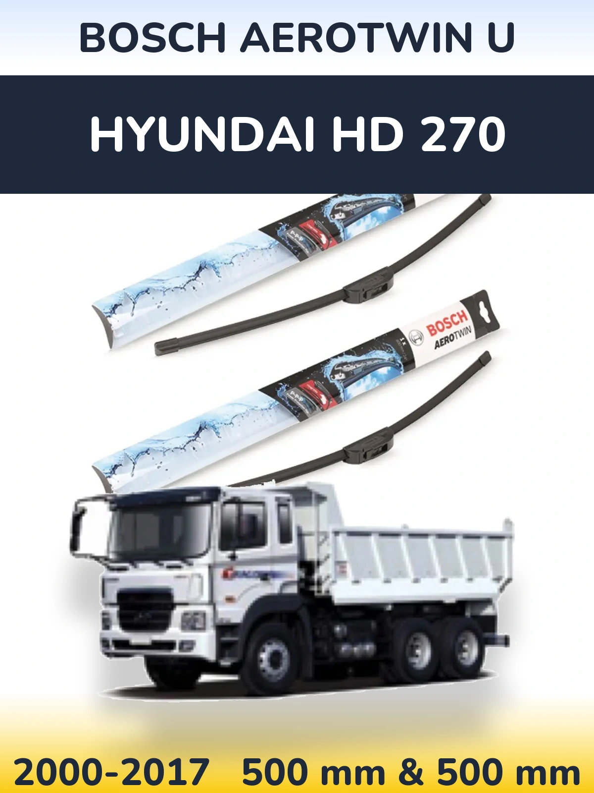 Front wiper blade set BOSCH AeroTwin U 500 & 500 mm for Hyundai HD 270 2000-2017