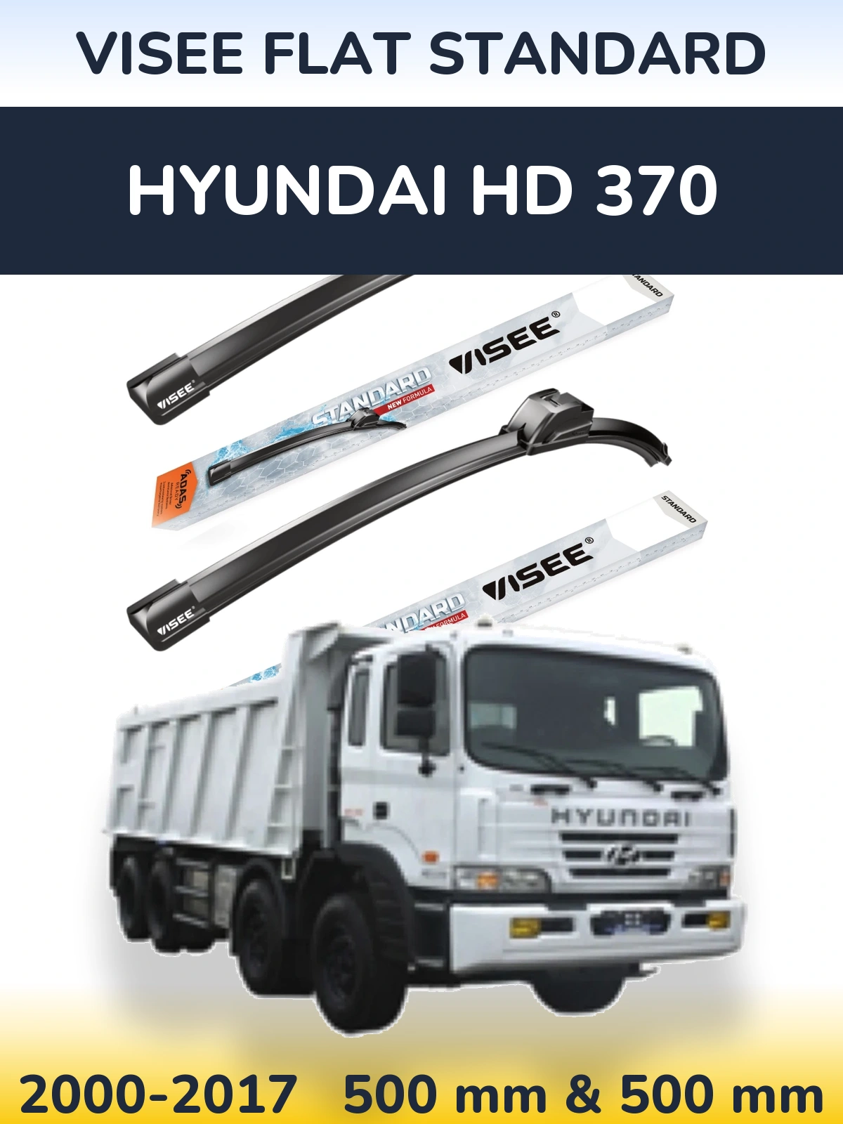 Front wiper blade set VISEE FLAT STANDARD 500 & 500 mm for Hyundai HD 370 2000-2017