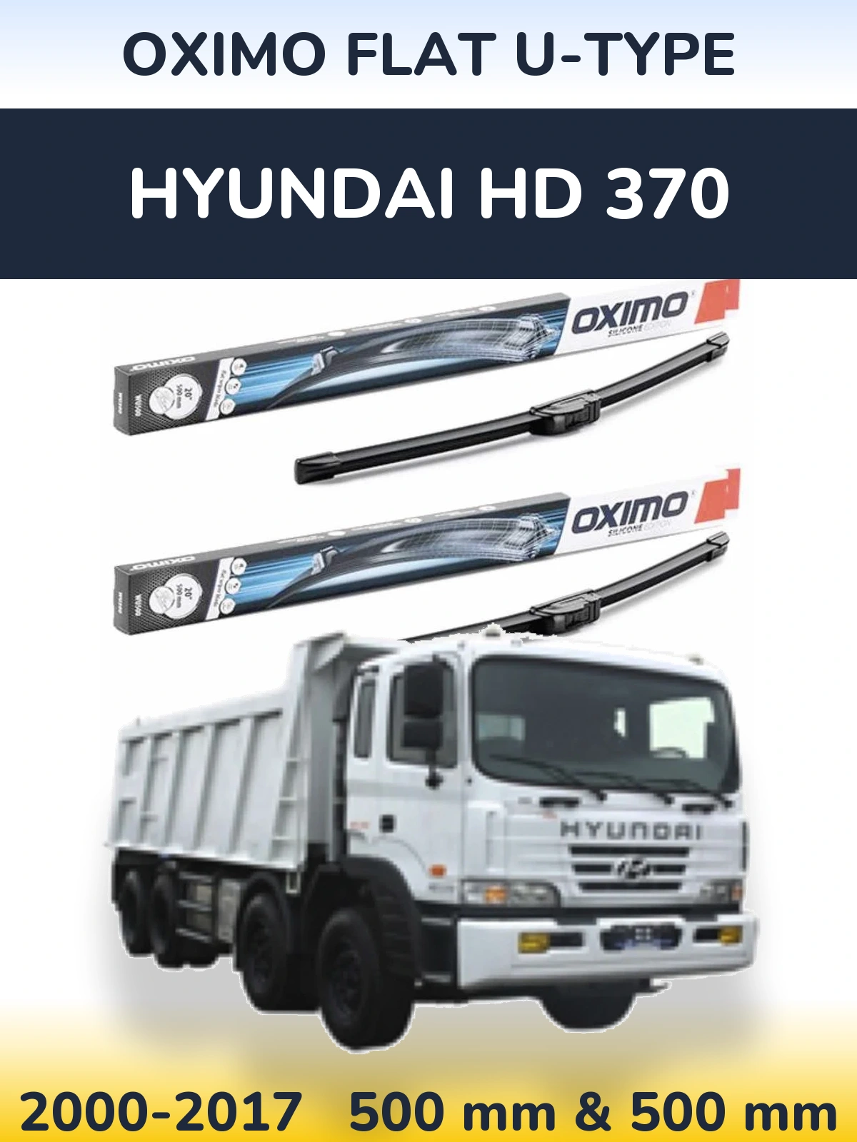 Front wiper blade set Oximo Flat U-type 500 & 500 mm for Hyundai HD 370 2000-2017