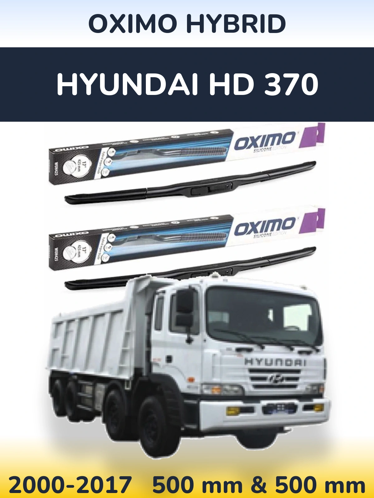 Front wiper blade set Oximo Hybrid 500 & 500 mm for Hyundai HD 370 2000-2017