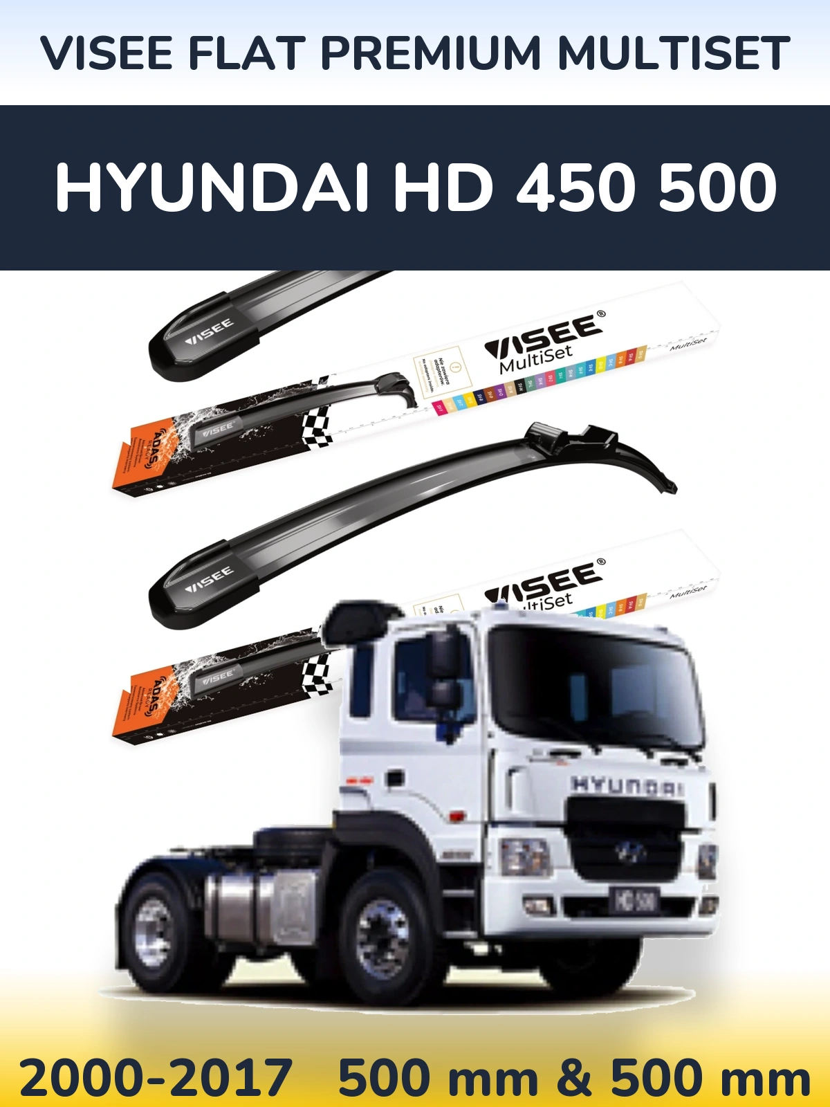Комплект передних дворников VISEE FLAT PREMIUM MultiSet 500 & 500 мм для Hyundai HD 450 500 2000-2017