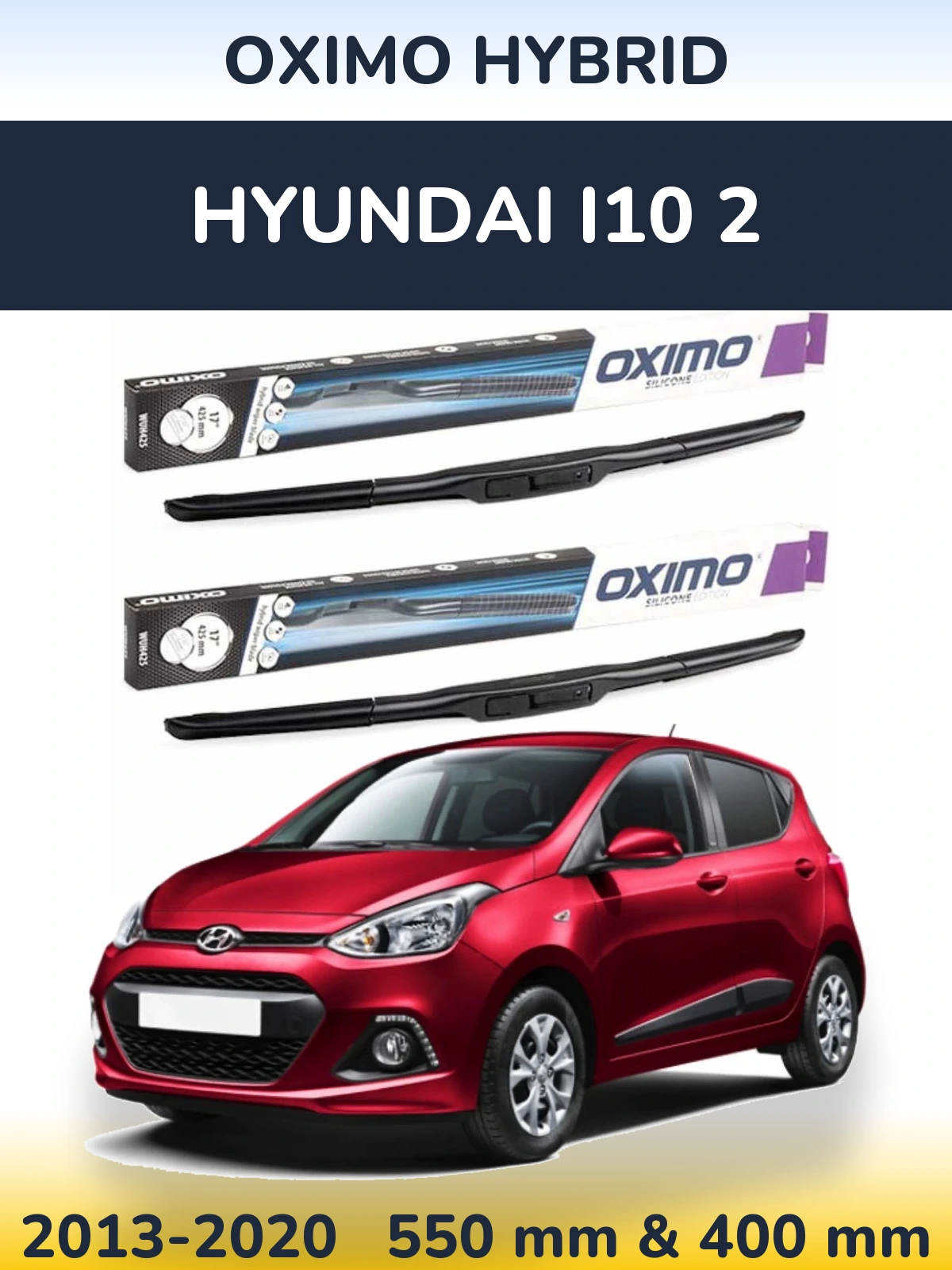 Комплект передніх щіток Oximo Hybrid 550 & 400 мм для Hyundai i10 2 2013-2020