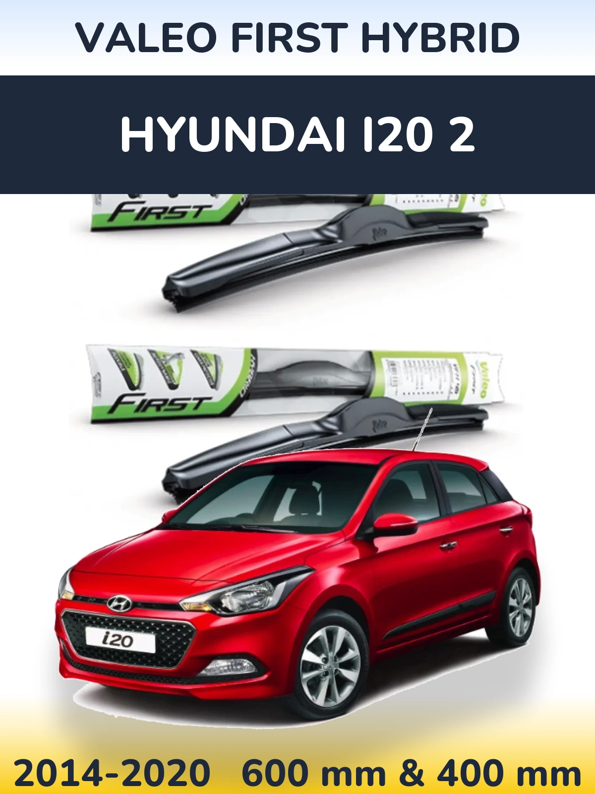 Front wiper blade set Valeo First Hybrid 600 & 400 mm for Hyundai i20 2 2014-2020