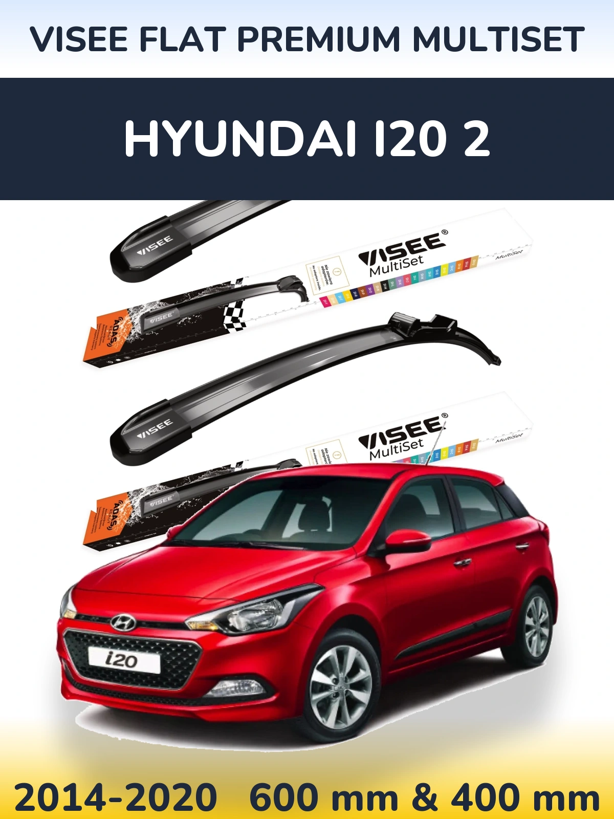 Komplet przednich wycieraczek VISEE FLAT PREMIUM MultiSet 600 & 400 mm do Hyundai i20 2 2014-2020
