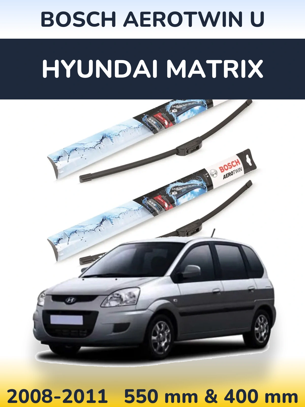 Komplet przednich wycieraczek BOSCH AeroTwin U 550 & 400 mm do Hyundai Matrix 2008-2011