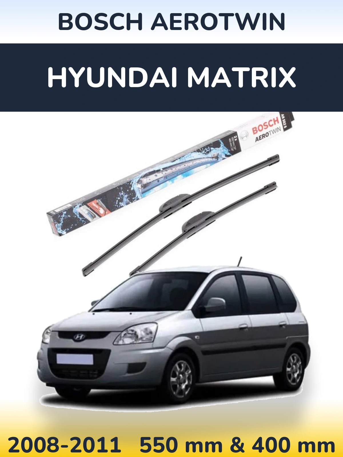 Komplet przednich wycieraczek BOSCH AeroTwin 550 & 400 mm do Hyundai Matrix 2008-2011