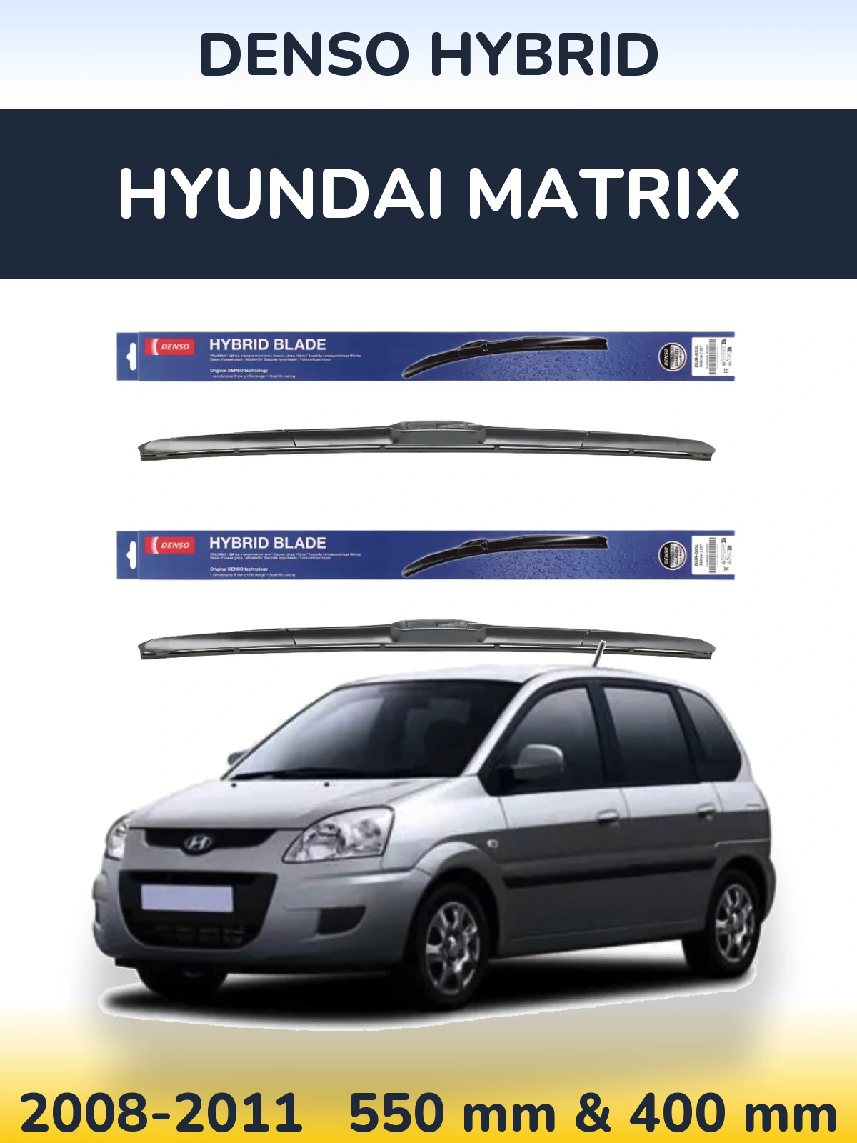 Komplet przednich wycieraczek Denso Hybrid 550 & 400 mm do Hyundai Matrix 2008-2011