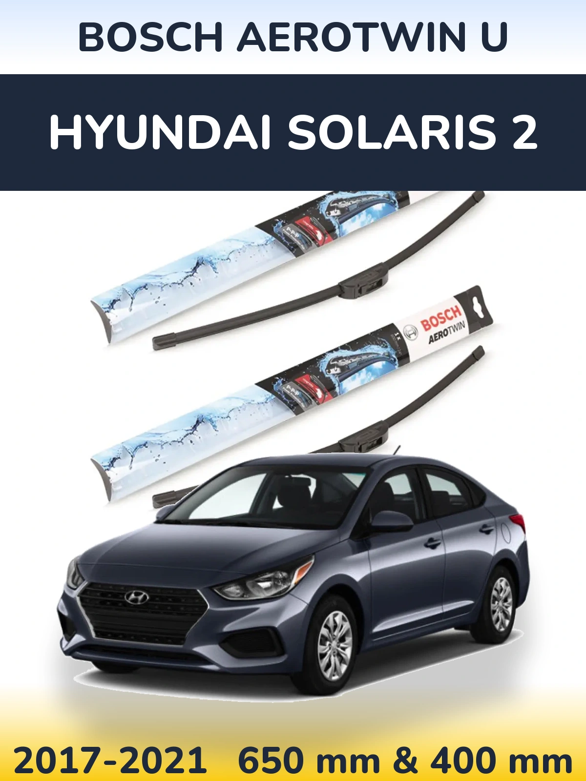 Комплект передних дворников BOSCH AeroTwin U 650 & 400 мм для Hyundai Solaris 2 2017-2021