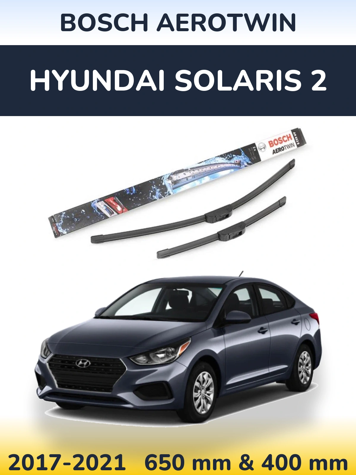 Комплект передних дворников BOSCH AeroTwin 650 & 400 мм для Hyundai Solaris 2 2017-2021