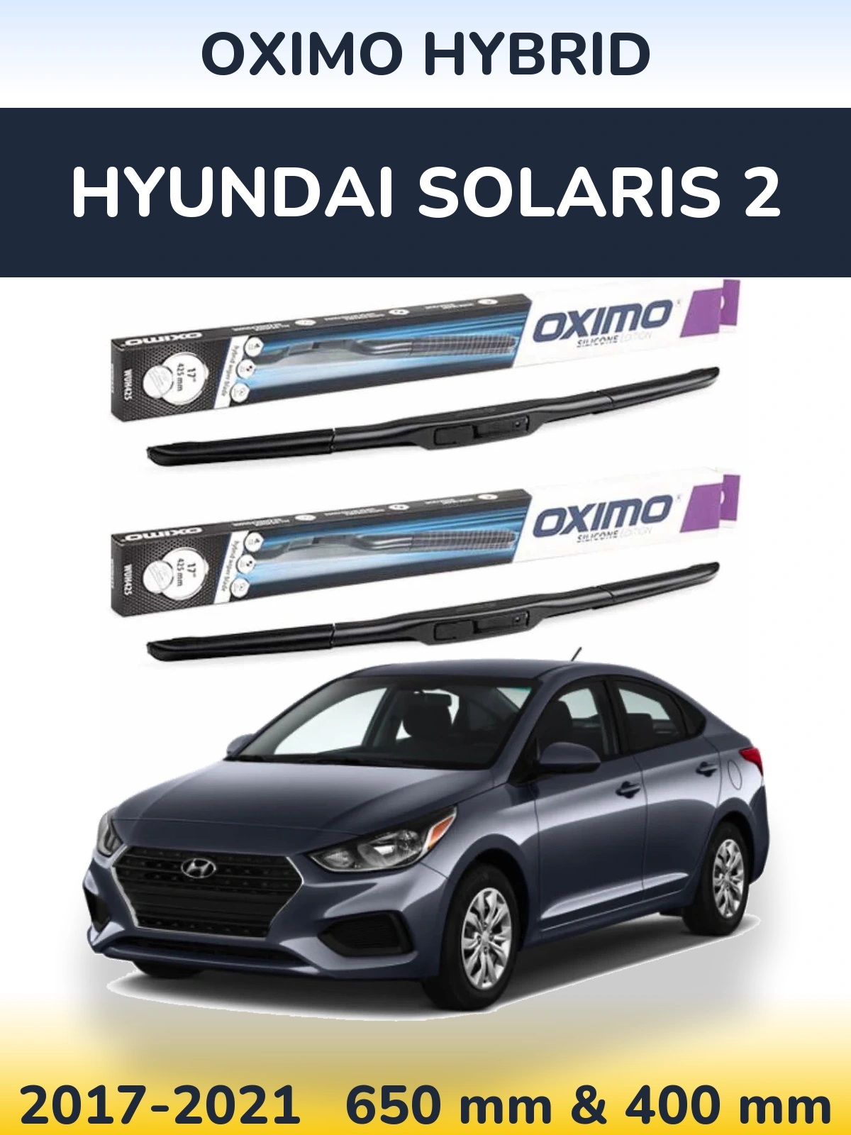 Комплект передніх щіток Oximo Hybrid 650 & 400 мм для Hyundai Solaris 2 2017-2021