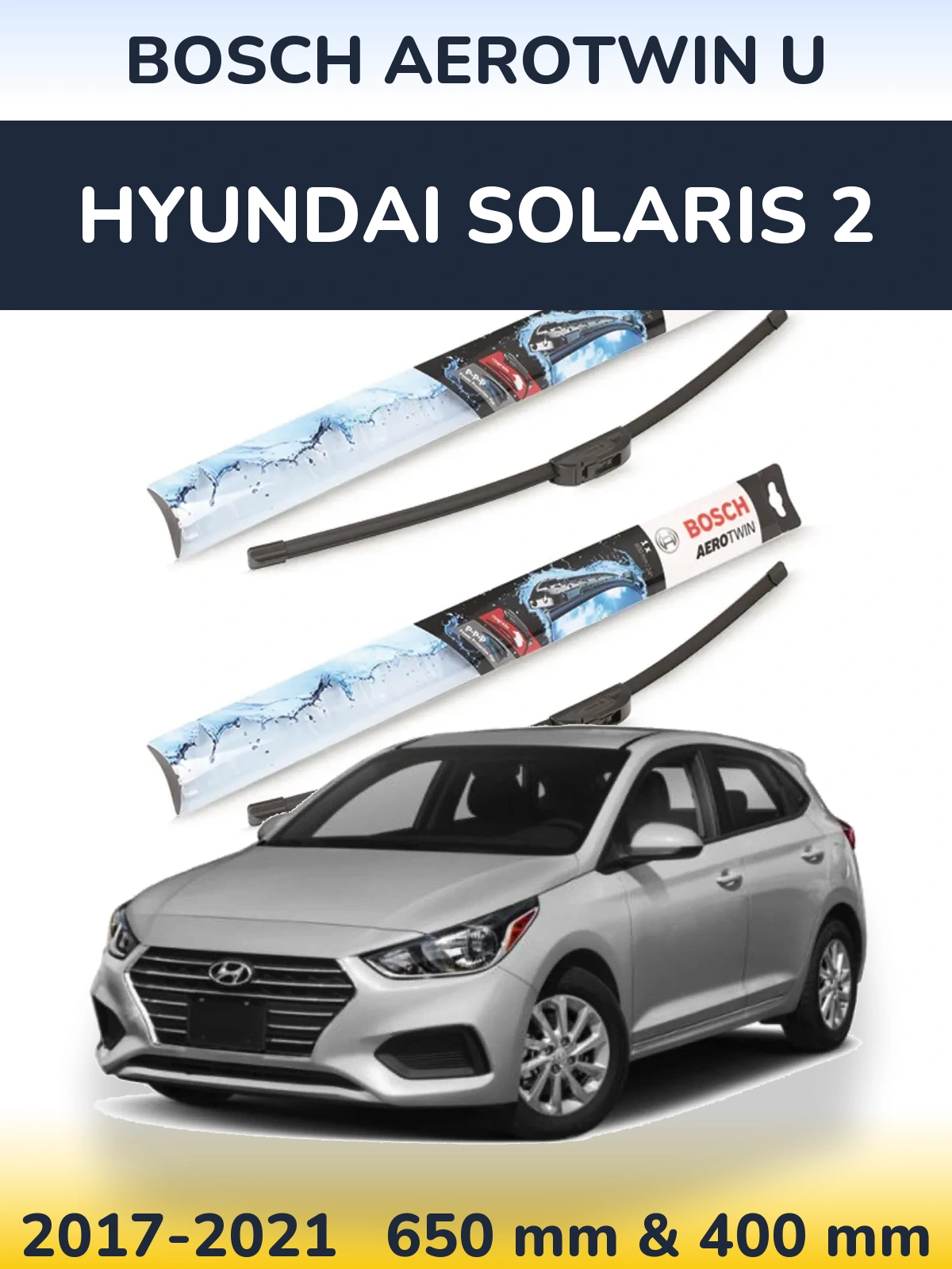 Komplet przednich wycieraczek BOSCH AeroTwin U 650 & 400 mm do Hyundai Solaris 2 2017-2021