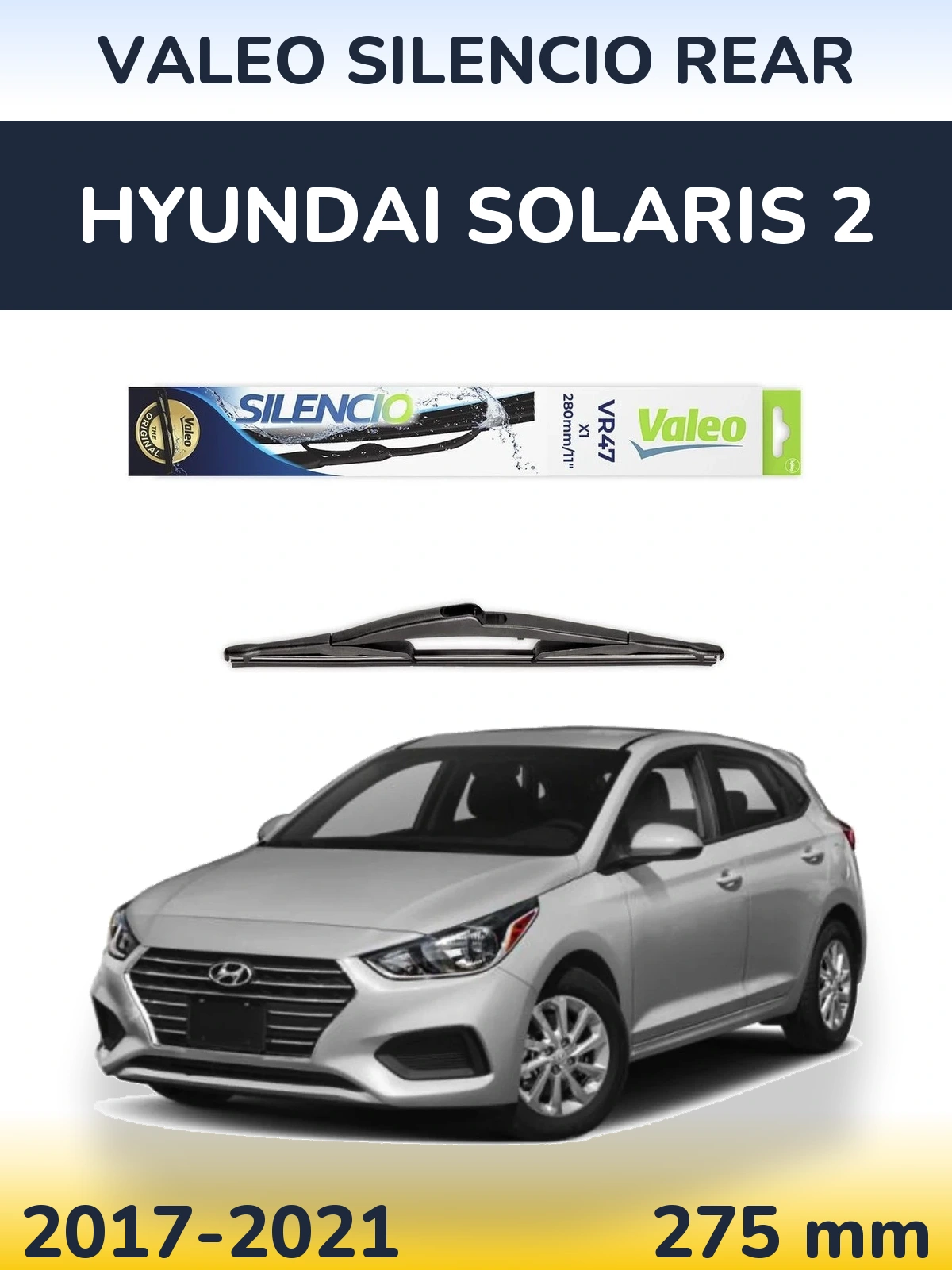 Tylna wycieraczka Valeo Silencio Rear 280 mm do Hyundai Solaris 2 2017-2021