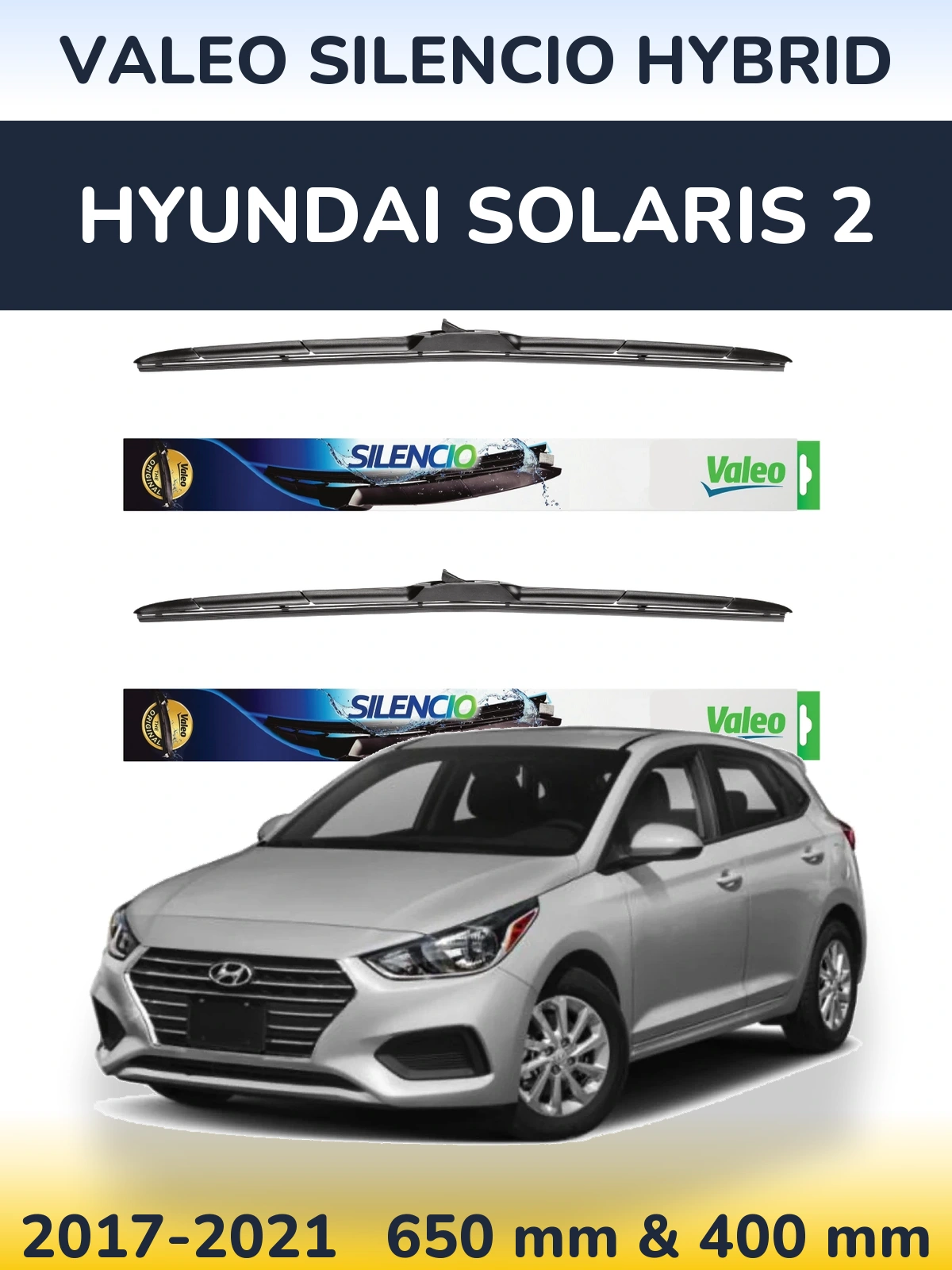 Komplet przednich wycieraczek Valeo Silencio Hybrid 650 & 400 mm do Hyundai Solaris 2 2017-2021